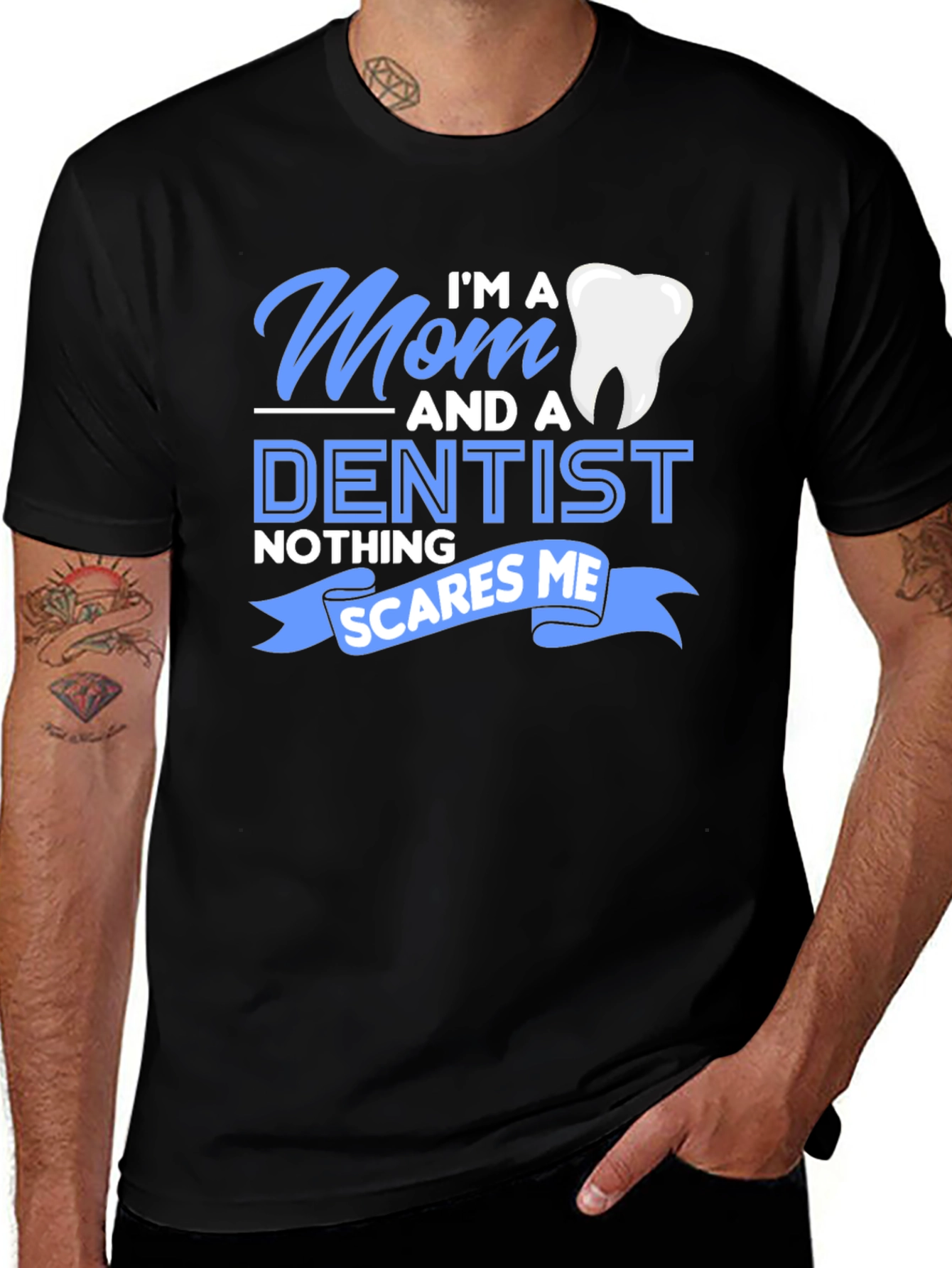 Variant 4 of Mom and a Dentist T-Shirt - Nothing Scares Me!