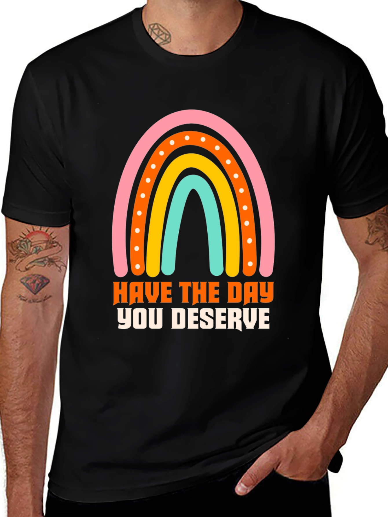 Variant 15 of Rainbow T-Shirt - Have the Day You Deserve