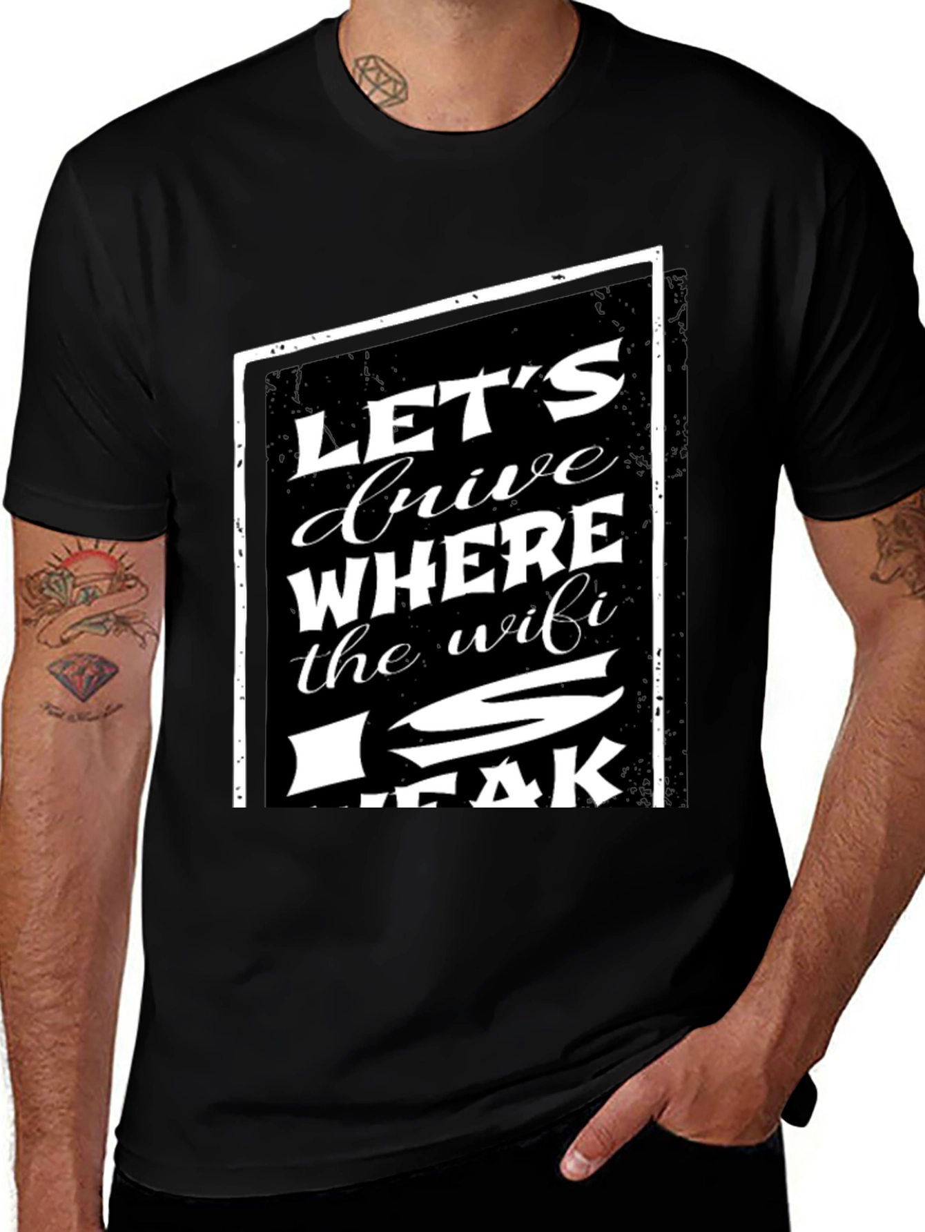 Variant 18 of Let's Drive Where The WiFi Is Weak T-Shirt