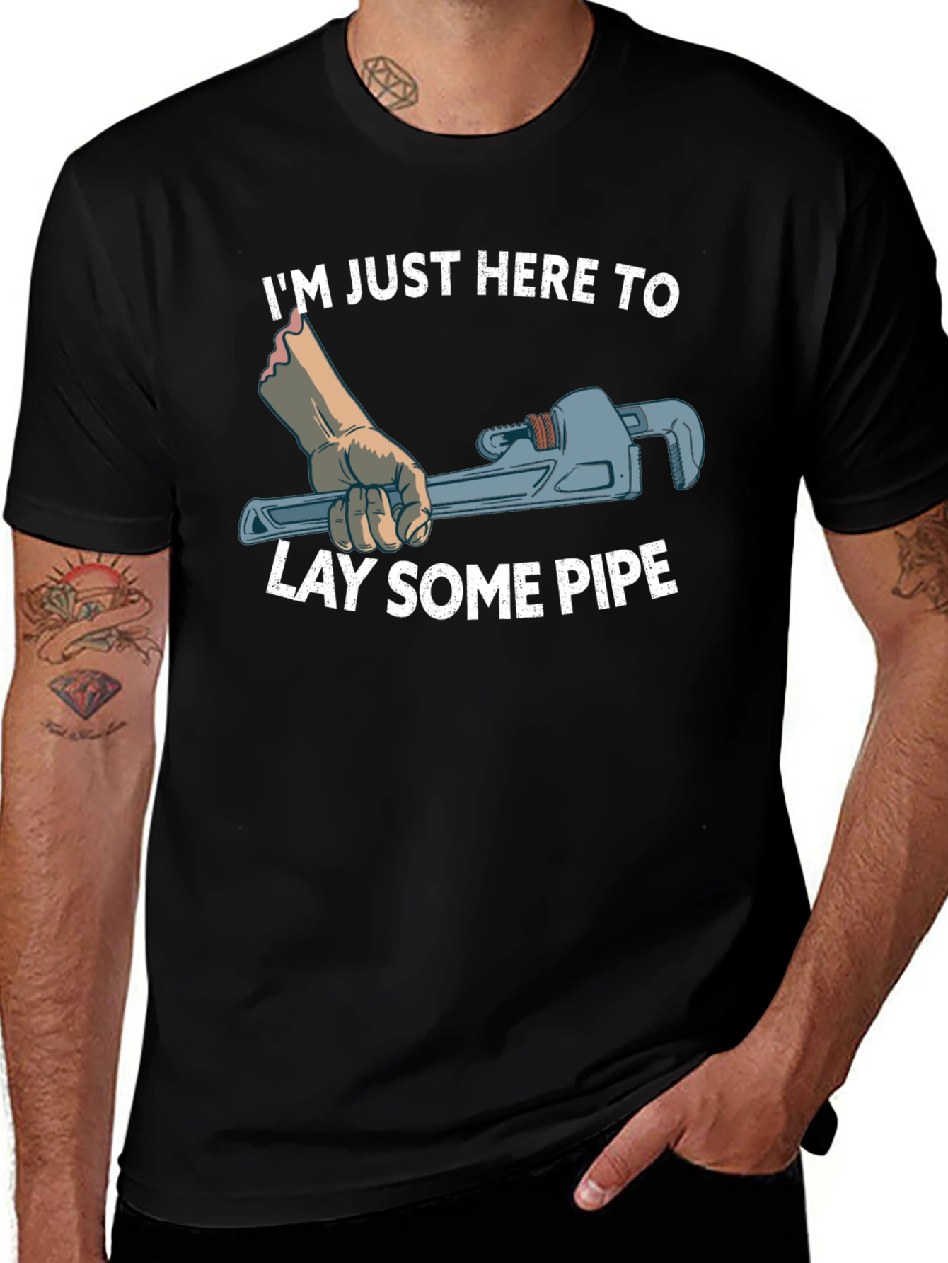 Variant 15 of Plumber T-Shirt: I'm Just Here To Lay Some Pipe