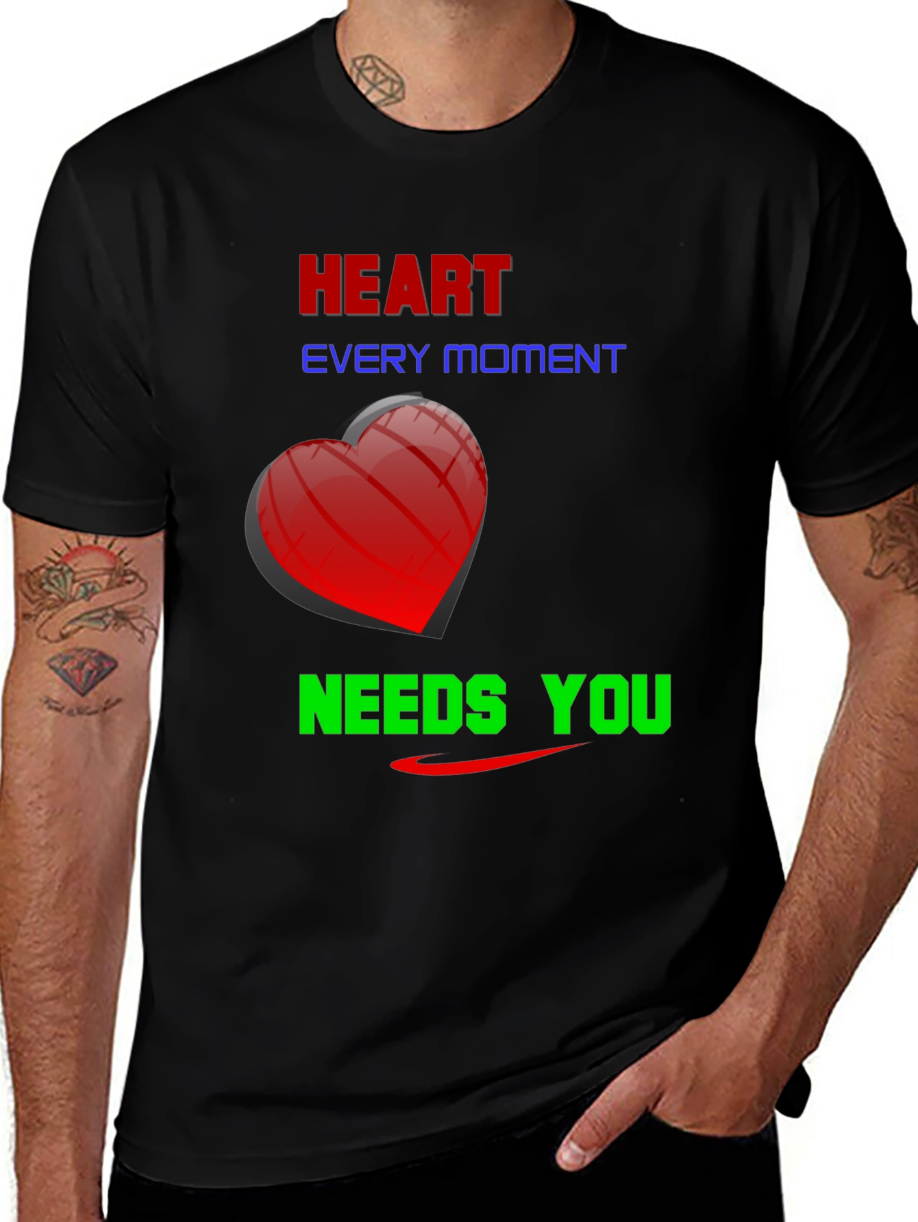 Variant 6 of Heart Every Moment Needs You - Graphic Tee