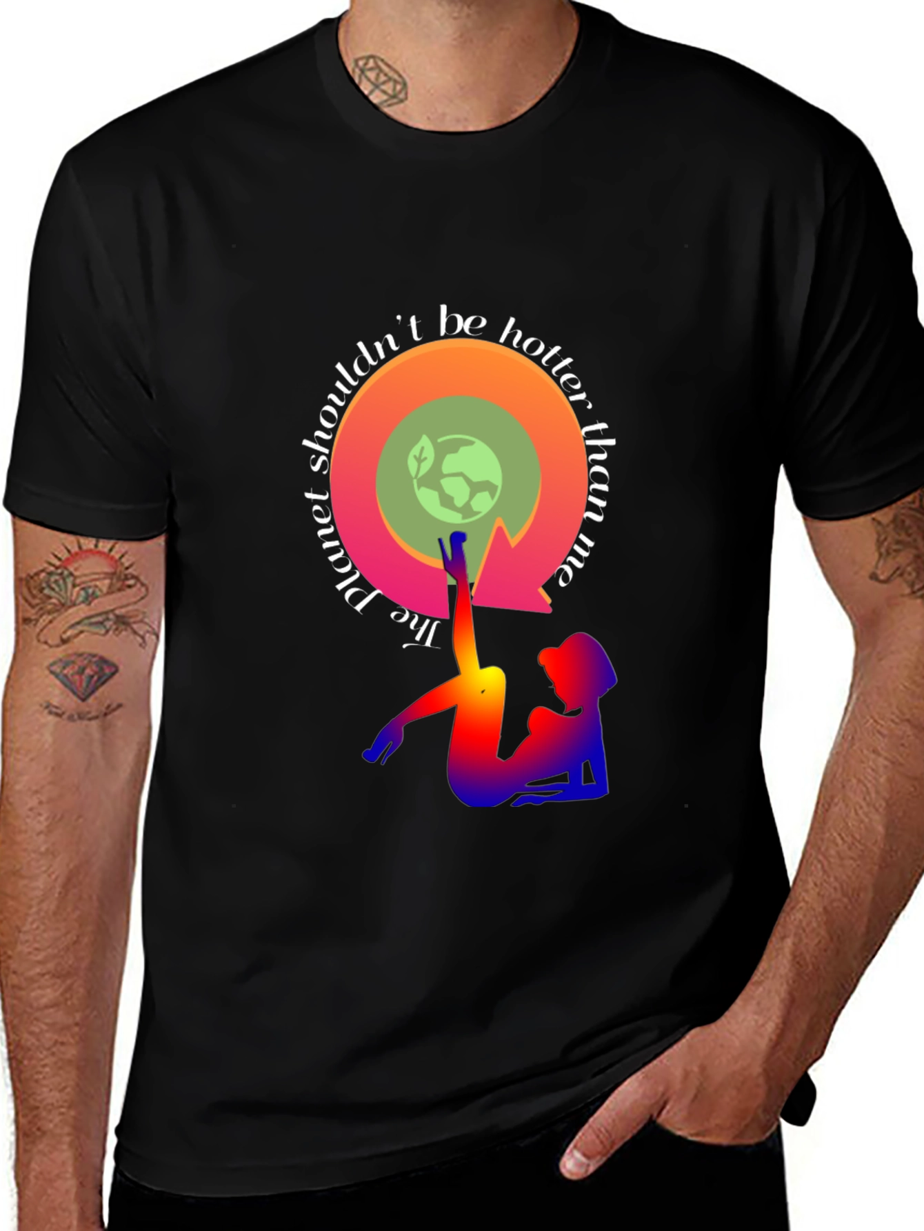 Variant 17 of Eco-Conscious Tee: Planet Shouldn't Be Hotter Than Me