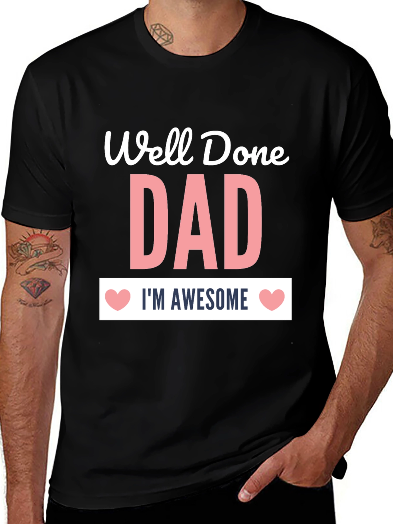 Variant 18 of Well Done Dad Awesome Graphic Tee