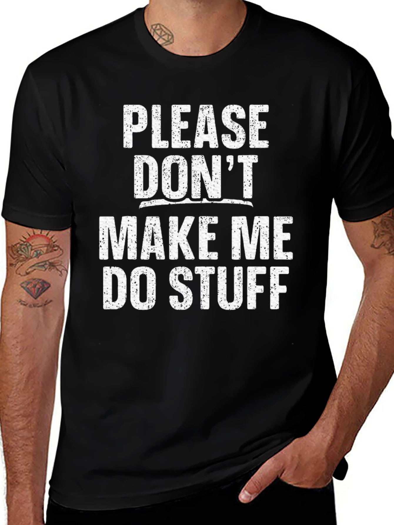 Variant 6 of Funny "Don't Make Me Do Stuff" Graphic Tee