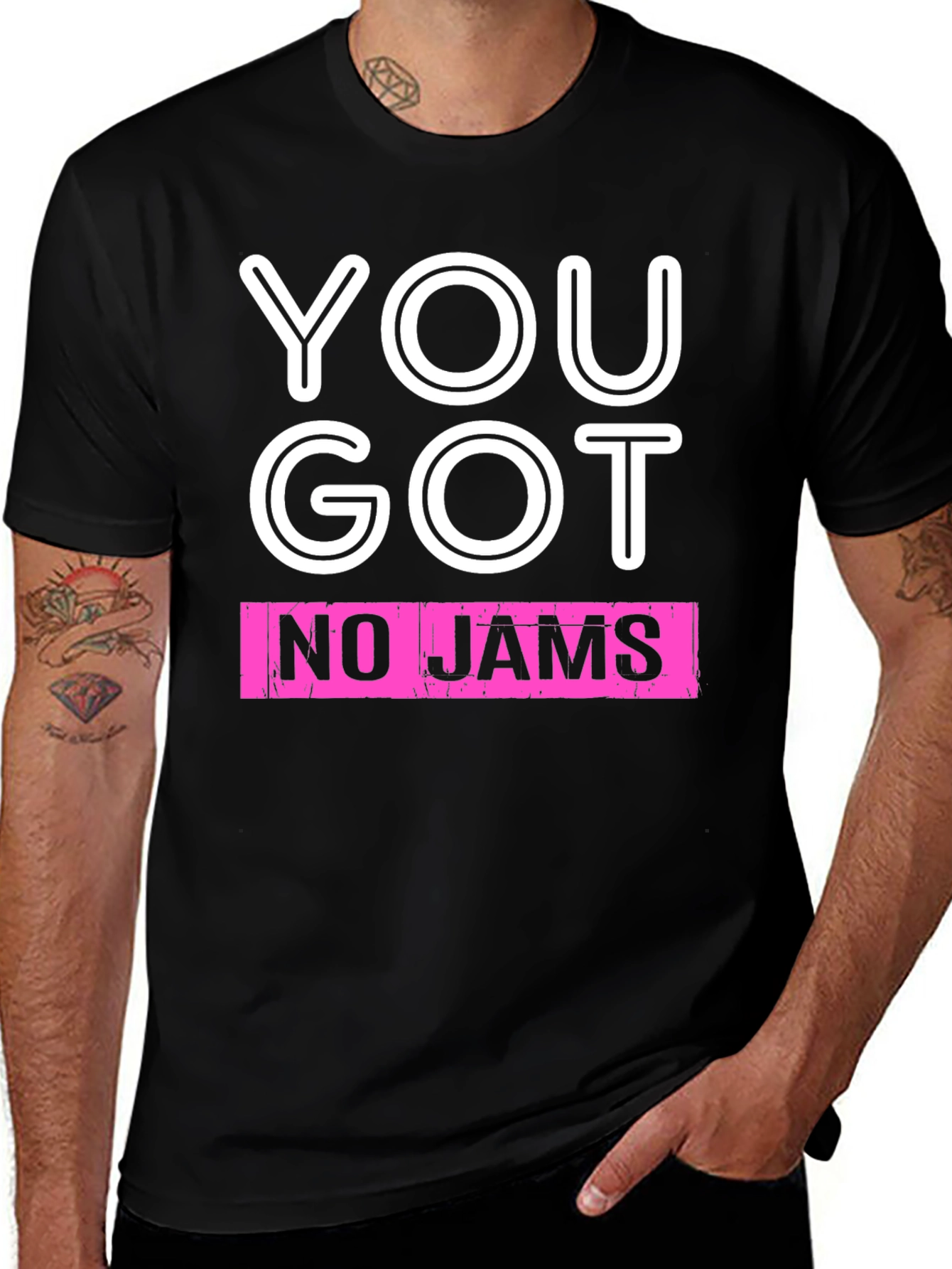 Variant 23 of You Got No Jams Graphic Tee
