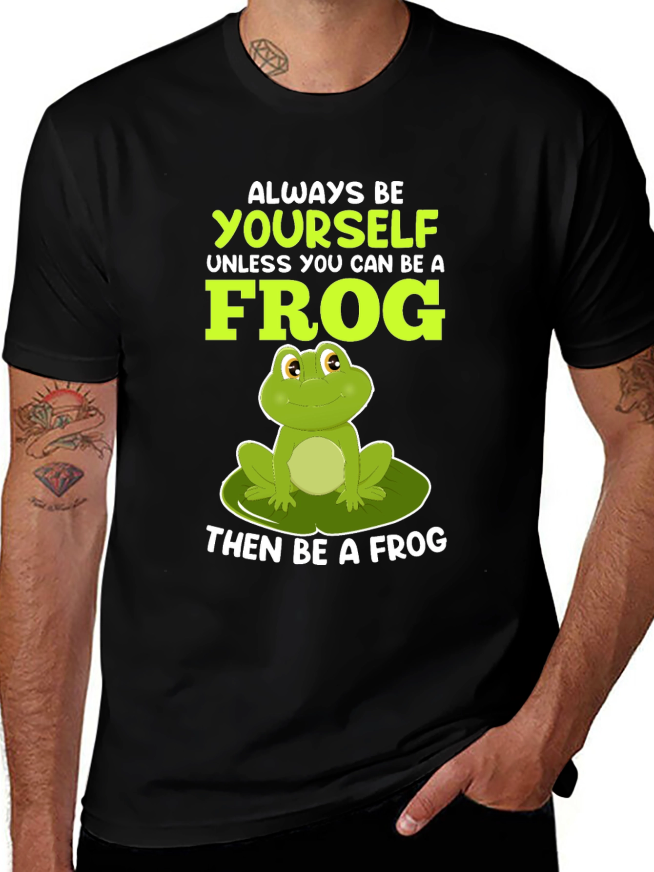 Variant 10 of Always Be Yourself Unless Frog T-Shirt