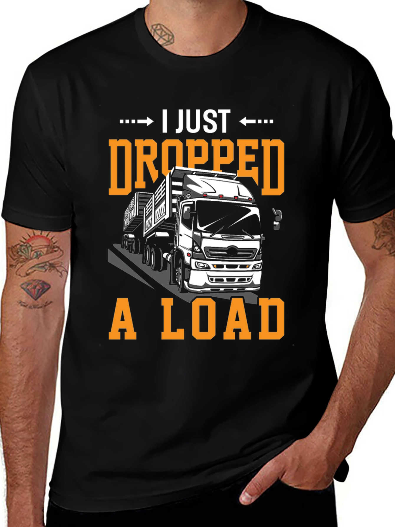 Variant 30 of I Just Dropped A Load Funny Trucker T-Shirt