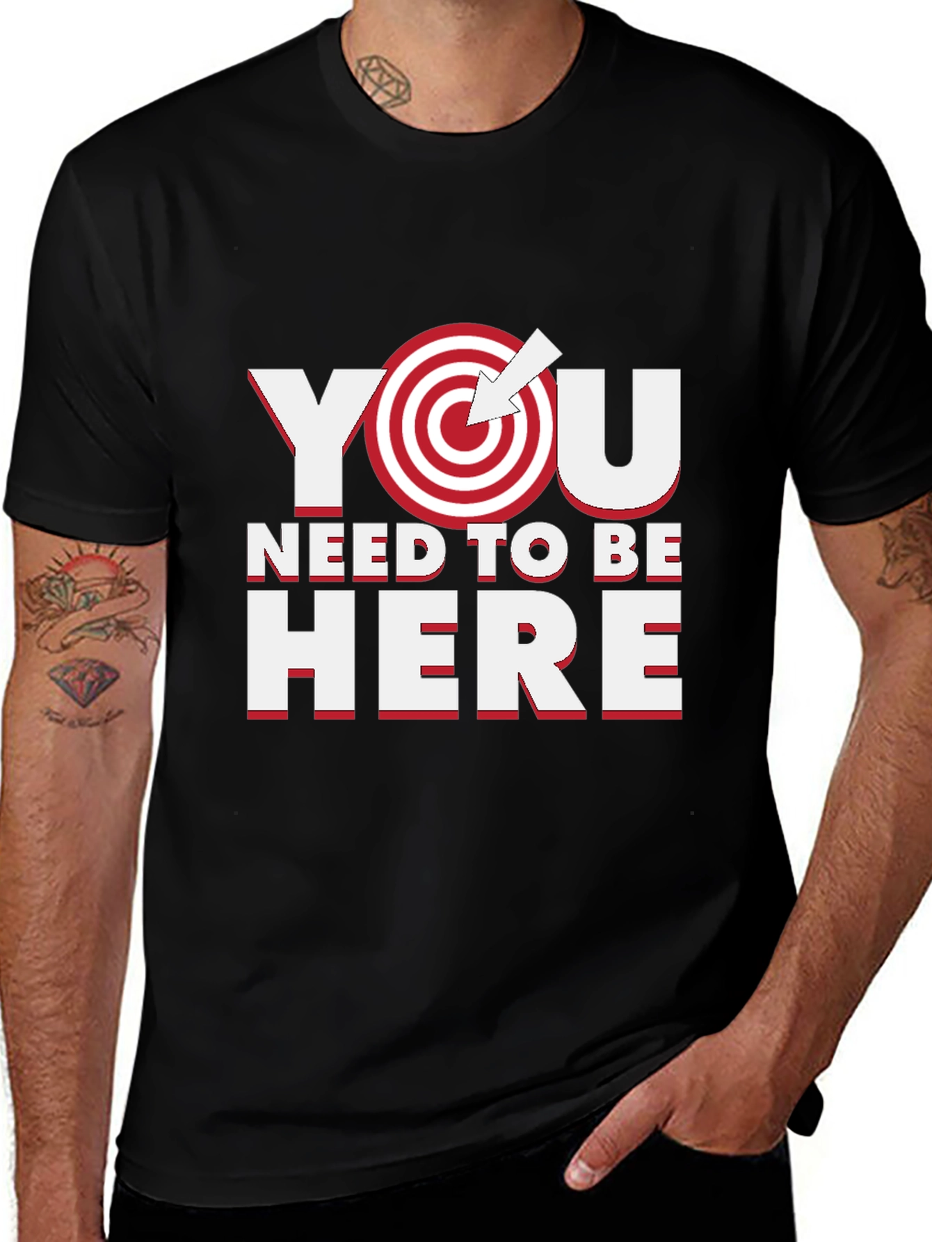 Variant 17 of You Need to Be Here T-Shirt - Motivational Goal Tee
