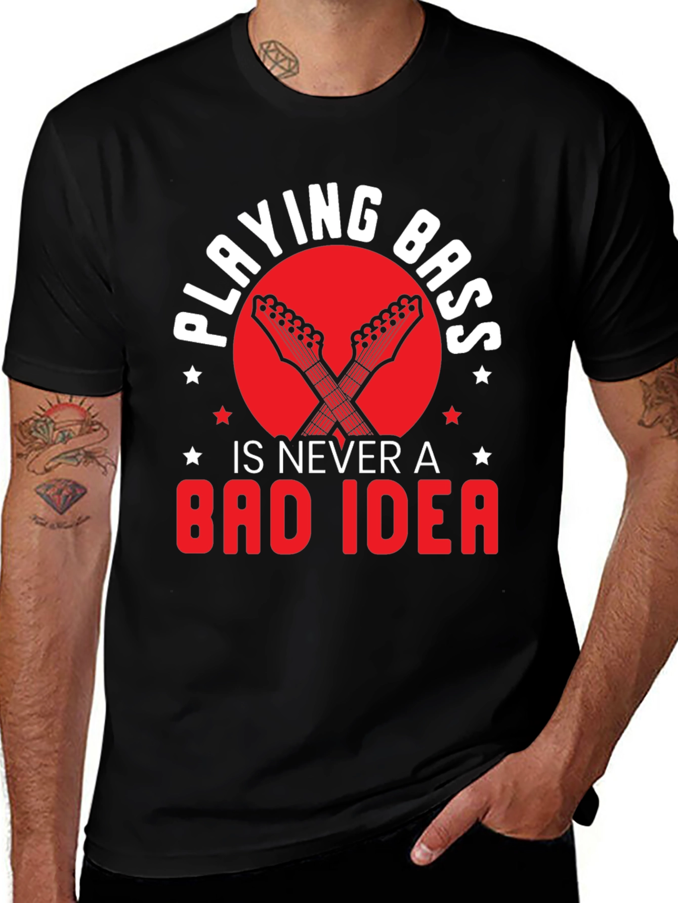 Variant 21 of Playing Bass is Never a Bad Idea Graphic Tee