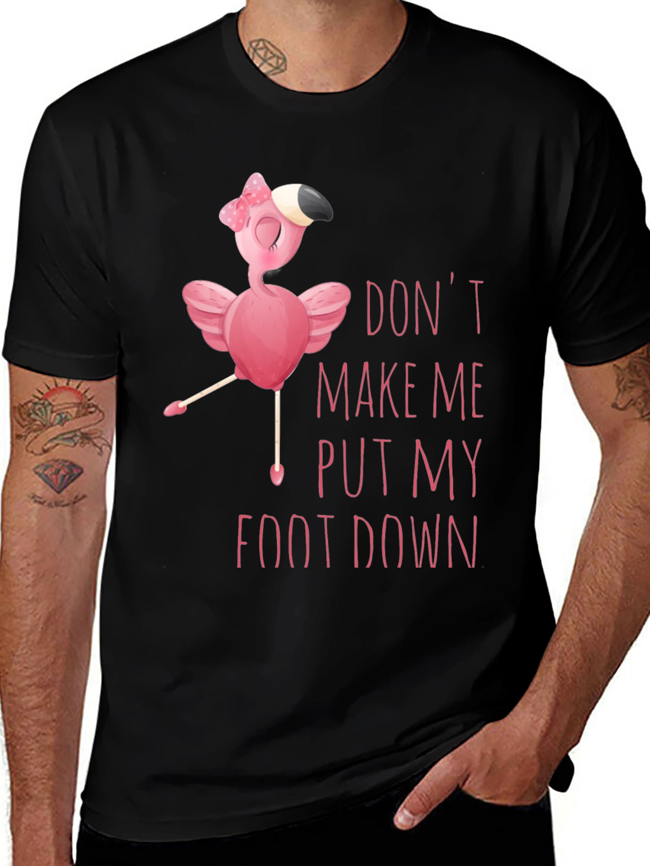 Funny Flamingo T-Shirt - Don't Make Me Put My Foot Down