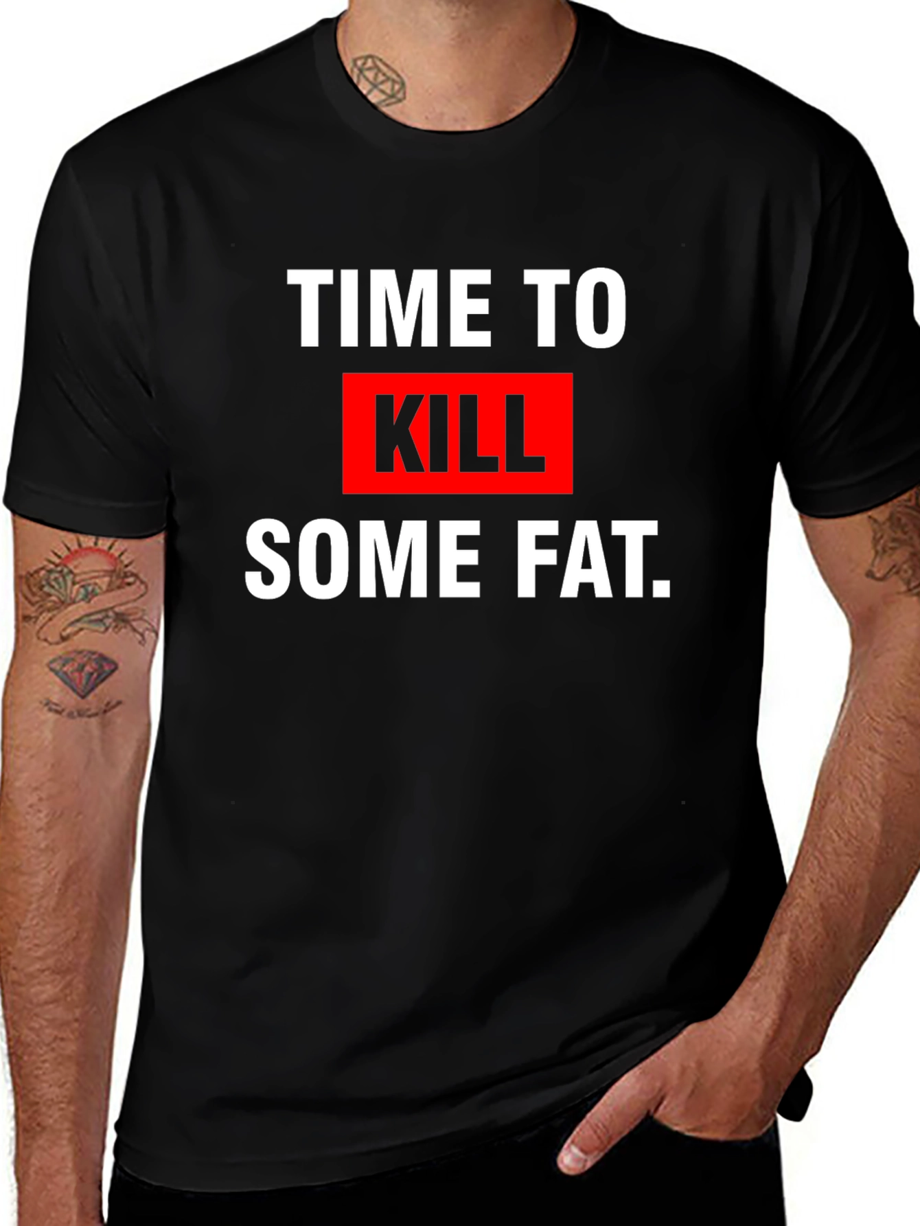 Variant 22 of Time to Kill Some Fat Graphic Tee