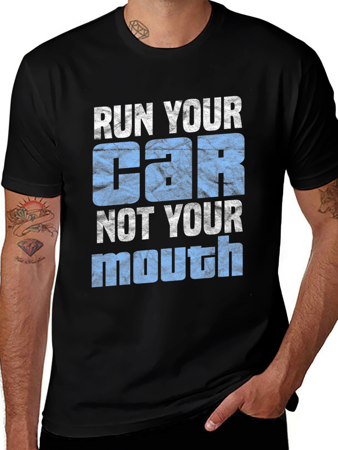 Variant 27 of Run Your Car, Not Your Mouth Graphic Tee