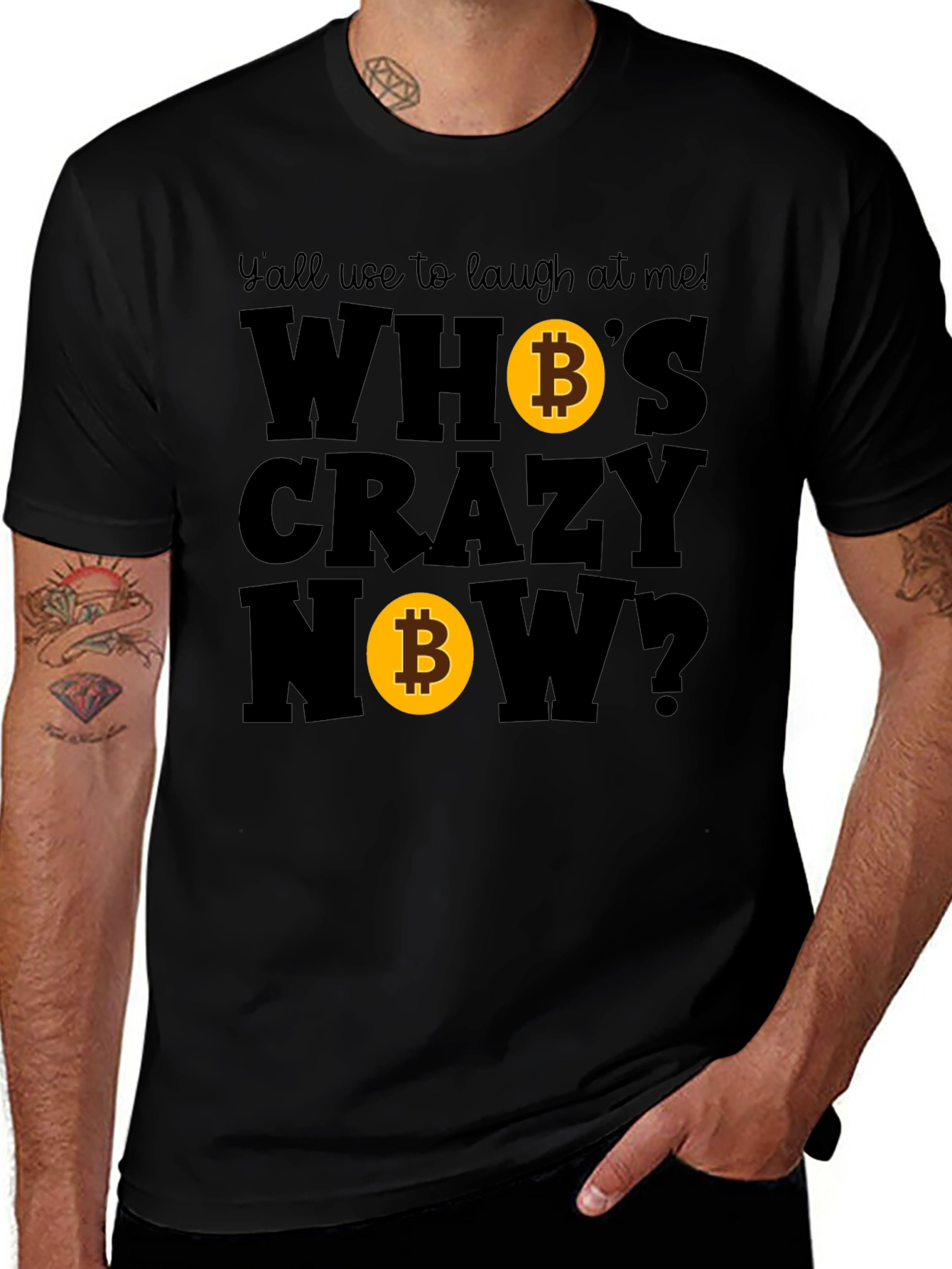 Bitcoin 'Who's Crazy Now?' Black T-Shirt