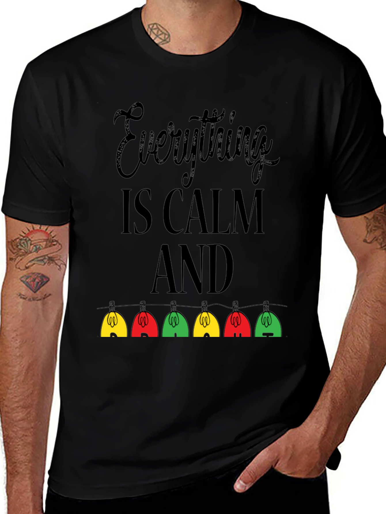 Everything Is Calm T-Shirt - Holiday Lights Design