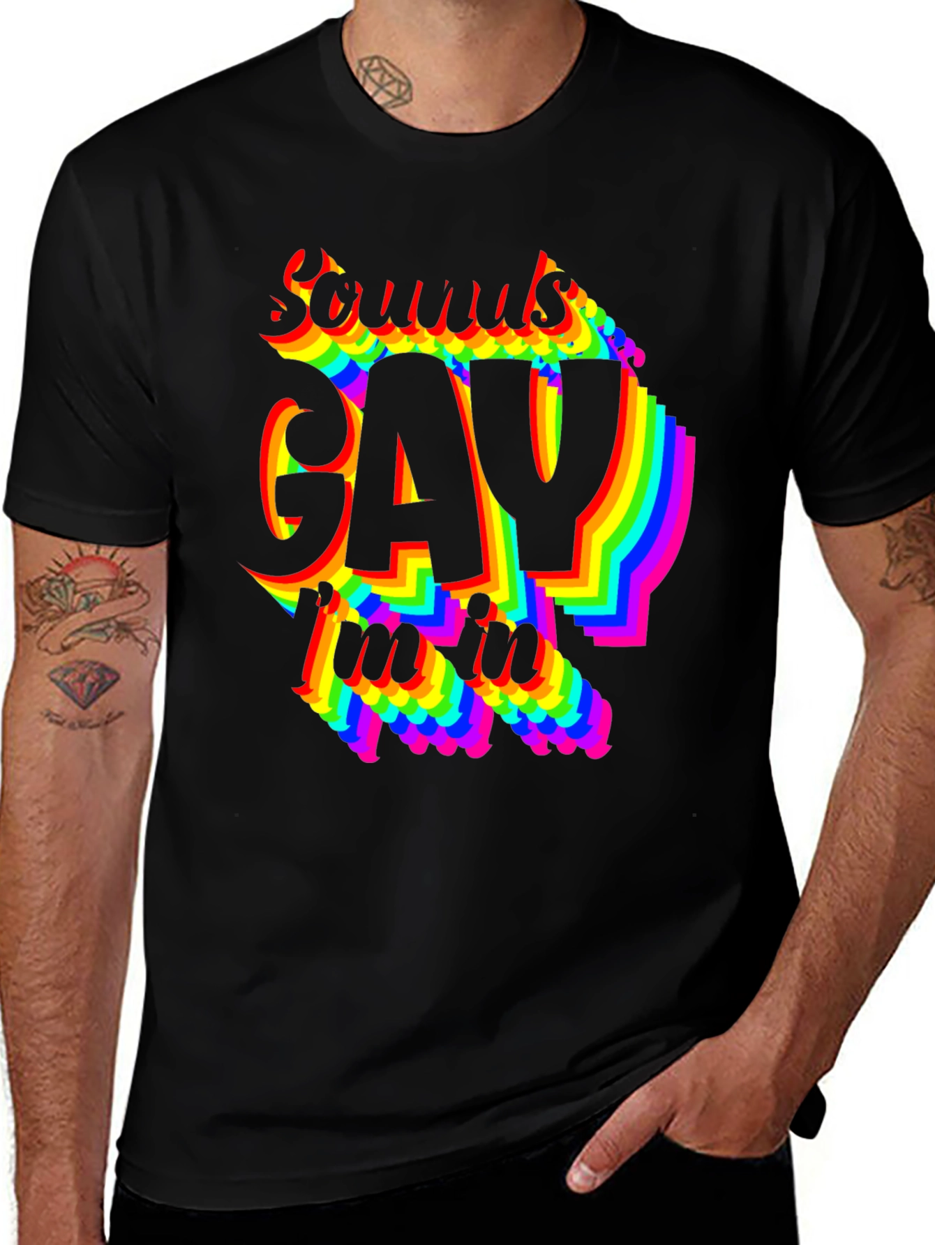 Sounds Gay I'm In T-Shirt - Pride LGBTQ Rainbow
