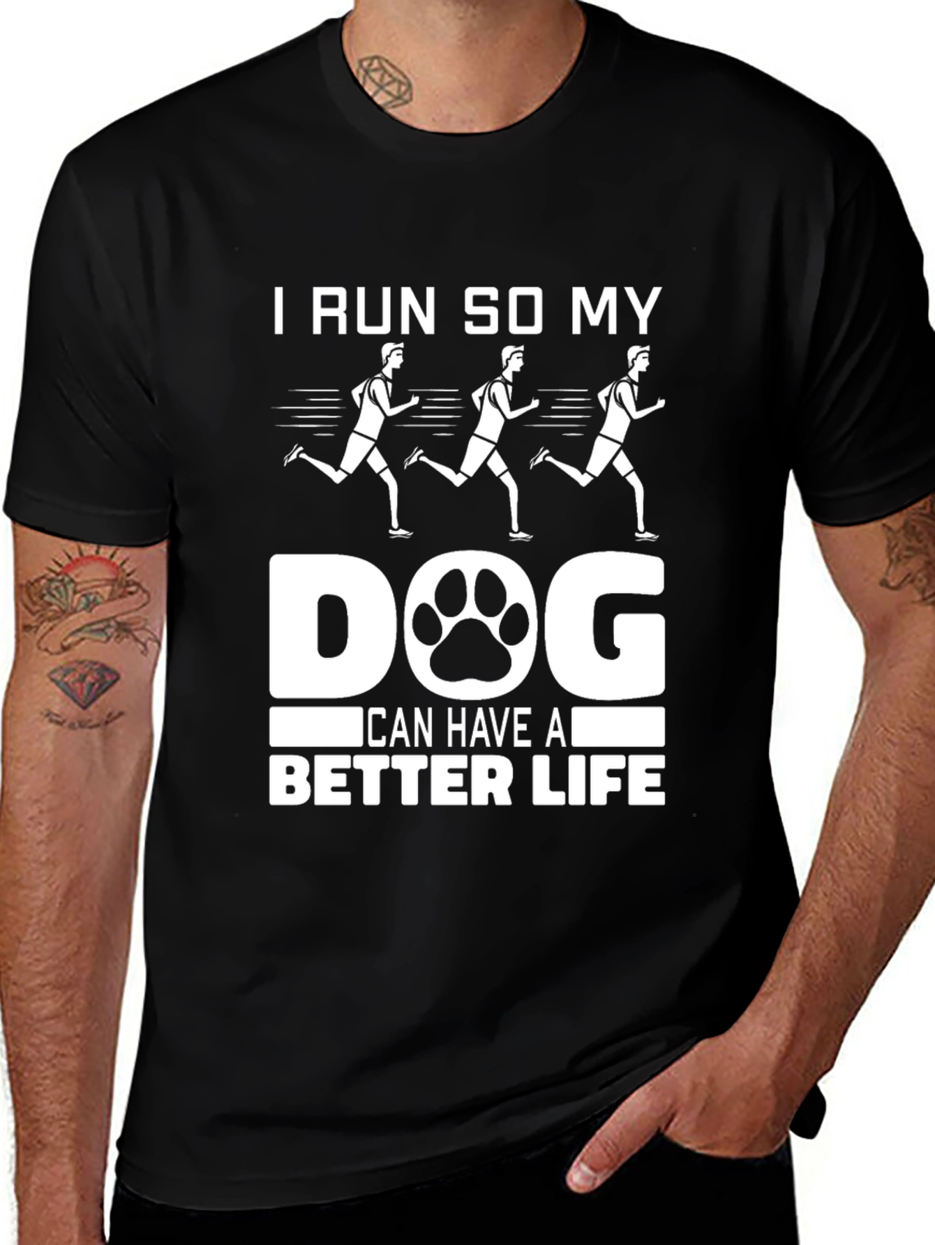 I Run So My Dog Can Have a Better Life T-Shirt