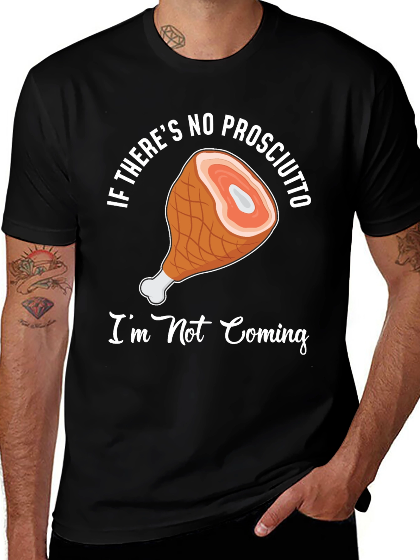 Variant 8 of Prosciutto Lover Tee - "I'm Not Coming" Ham Graphic T-Shirt
