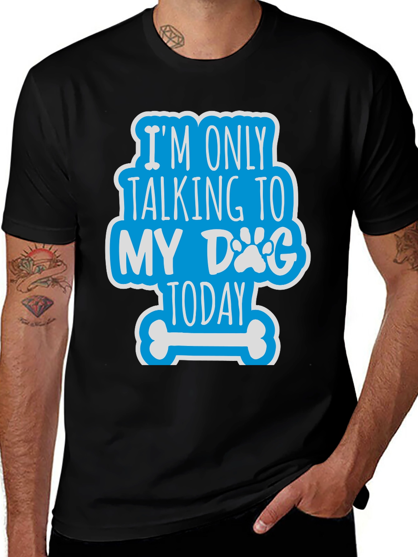 Variant 26 of Dog Lover Tee - I'm Only Talking to My Dog Today