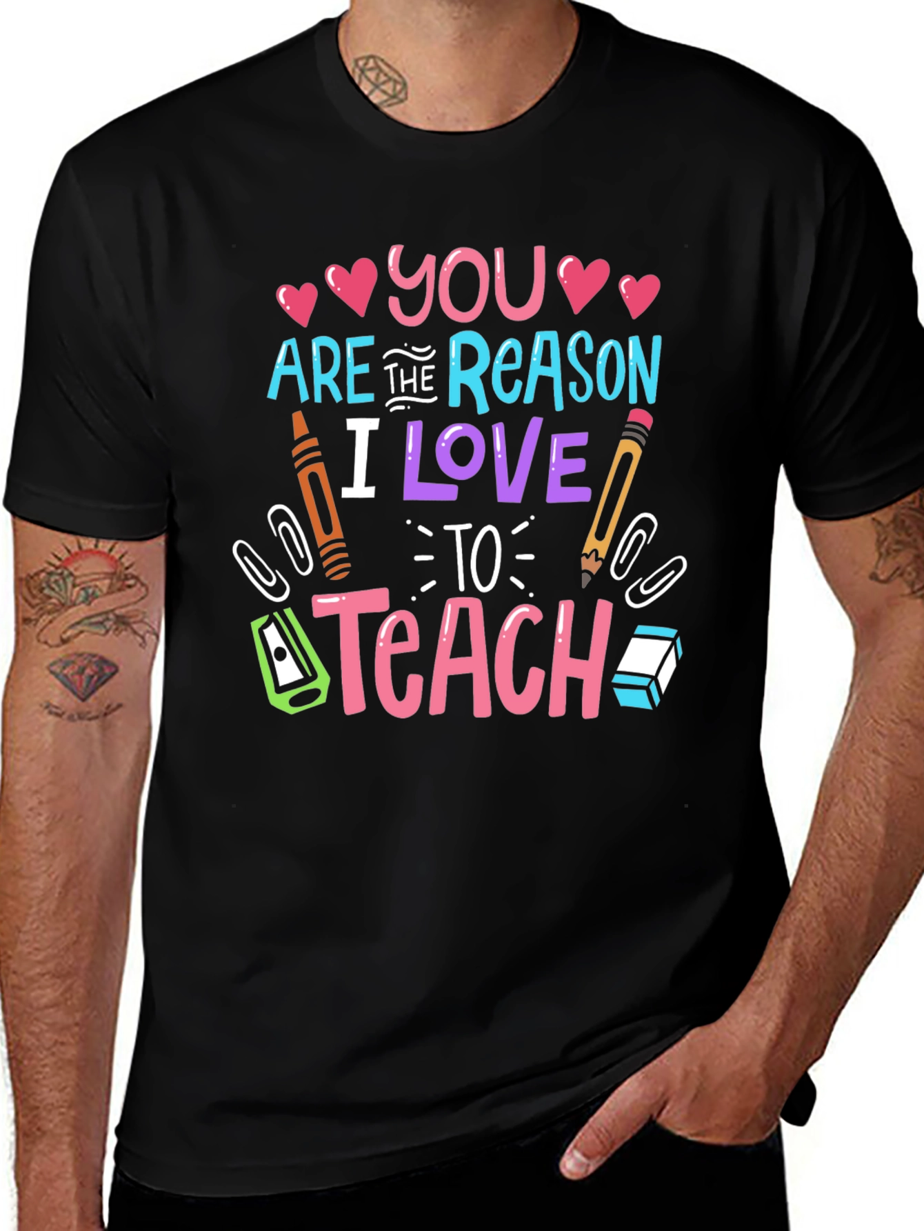 Teacher Appreciation T-Shirt - You Are The Reason I Love To Teach