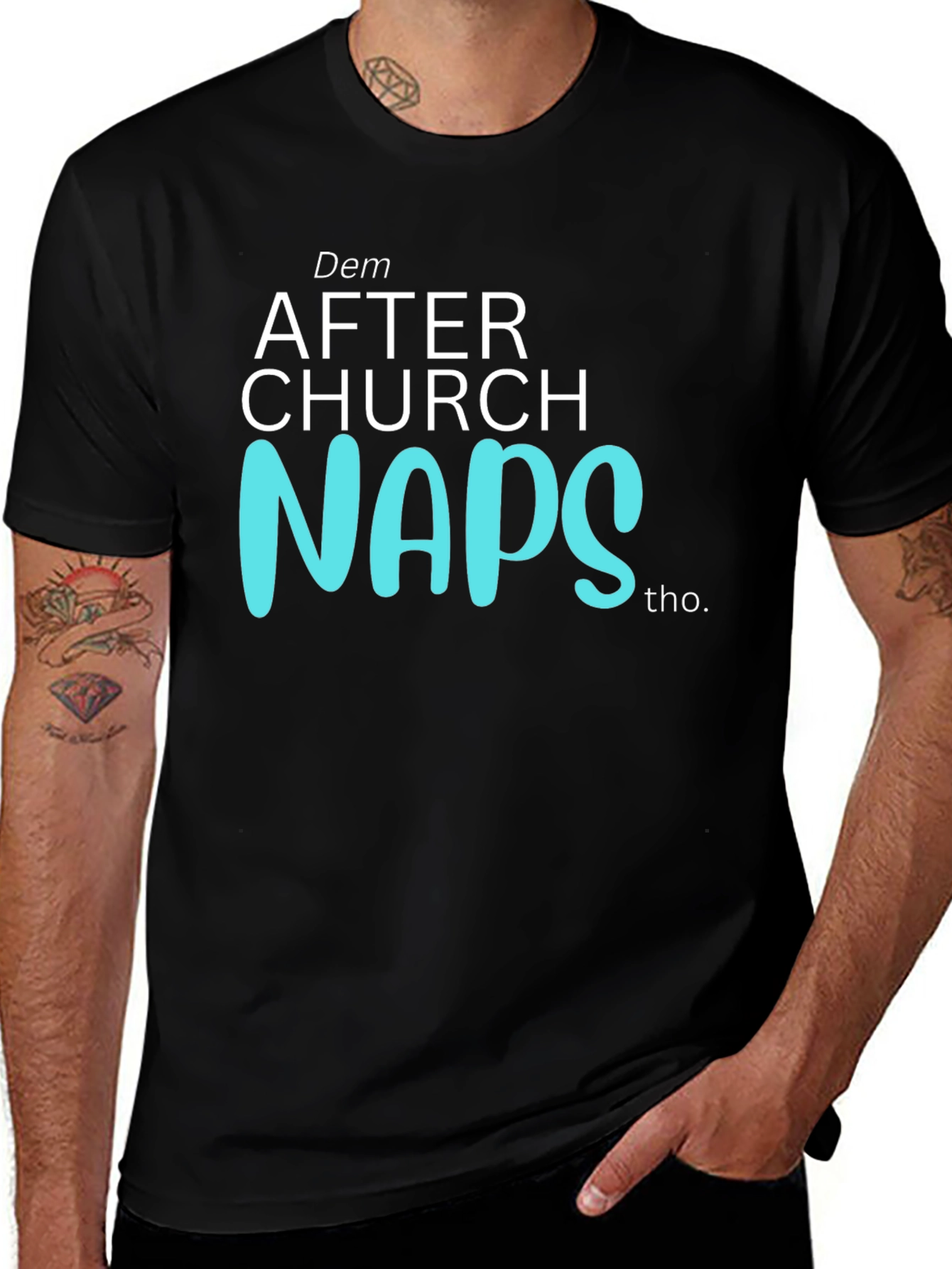 Variant 21 of Dem After Church Naps Tho T-Shirt