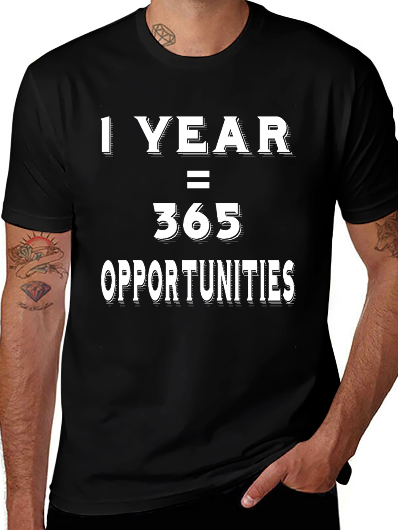 Variant 14 of 1 Year = 365 Opportunities Graphic T-Shirt