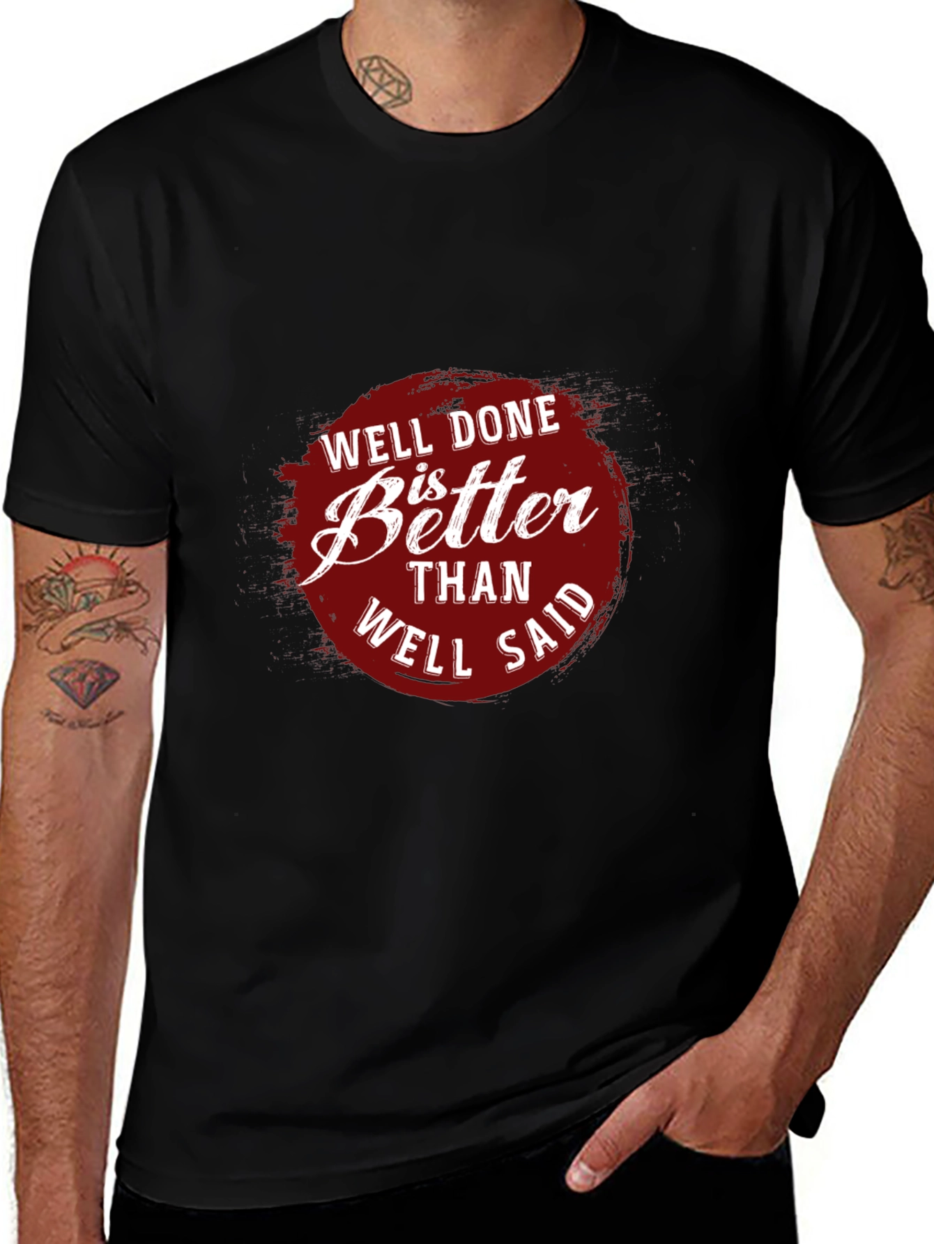 Variant 12 of Well Done Is Better Than Well Said Graphic Tee