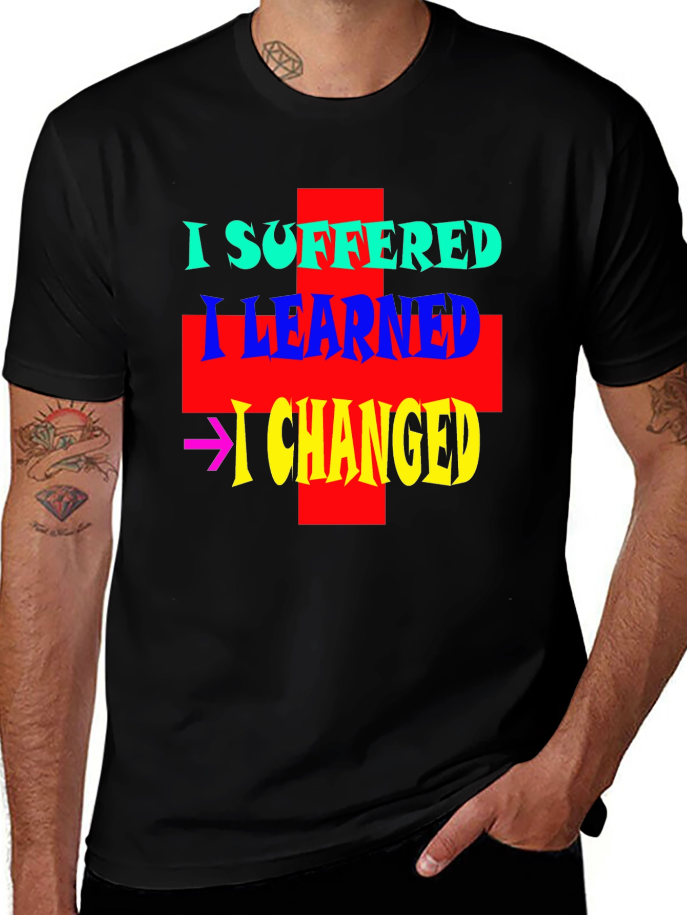 Variant 27 of I Suffered, I Learned, I Changed Black Graphic T-Shirt