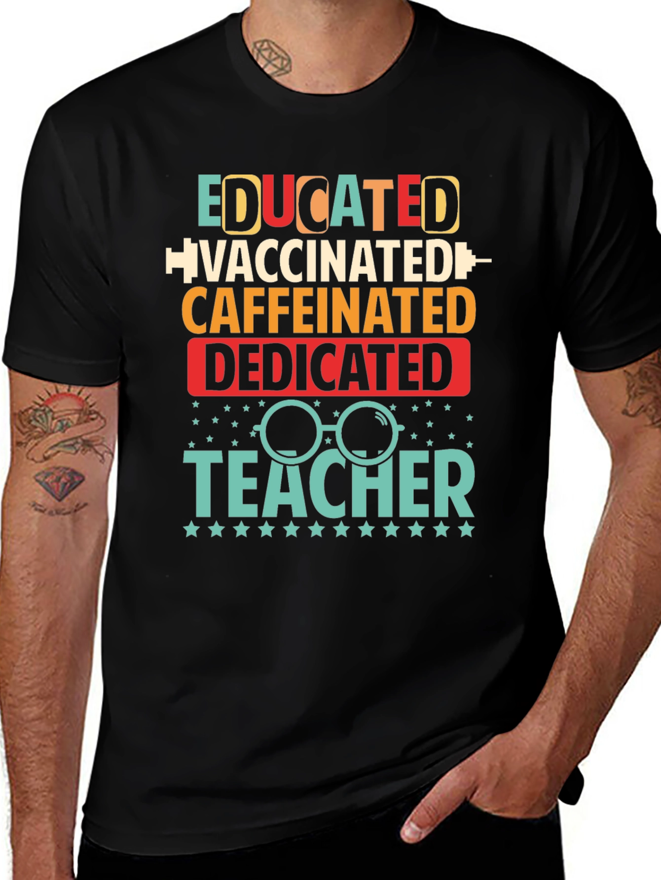 Variant 30 of Educated Vaccinated Caffeinated Dedicated Teacher T-Shirt