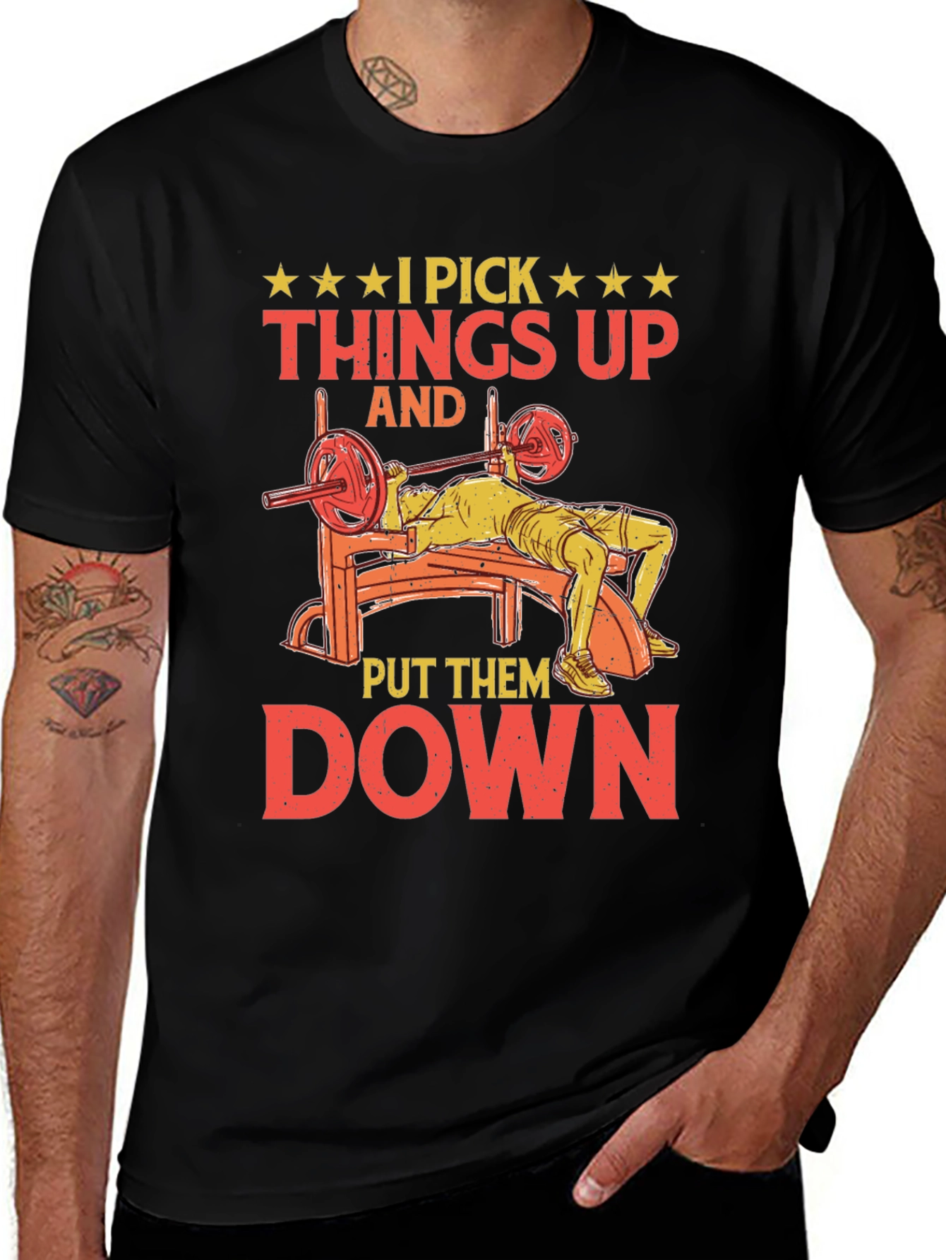 Variant 13 of I Pick Things Up and Put Them Down Funny Workout T-Shirt