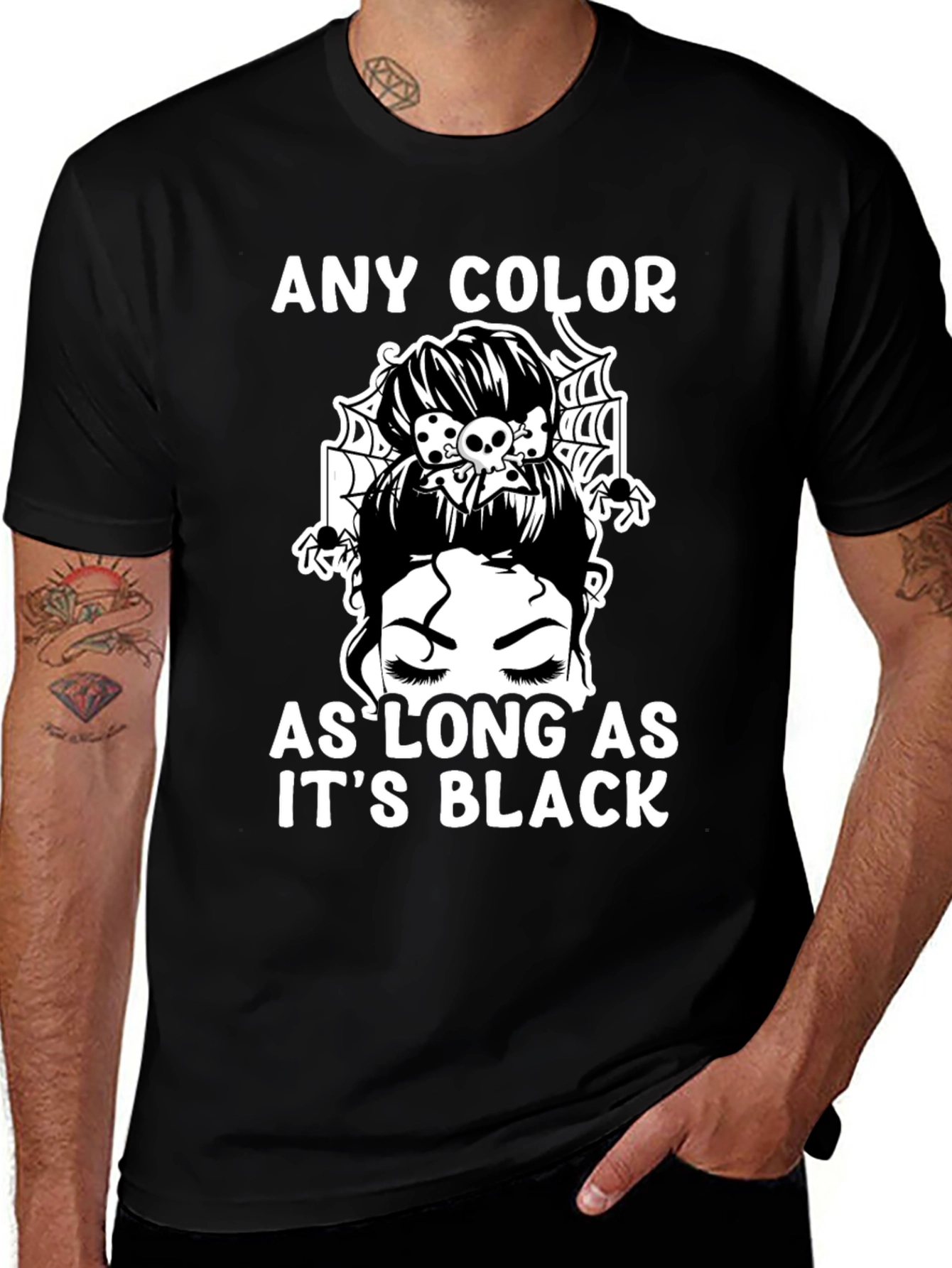 Variant 27 of Any Color As Long As It's Black T-Shirt