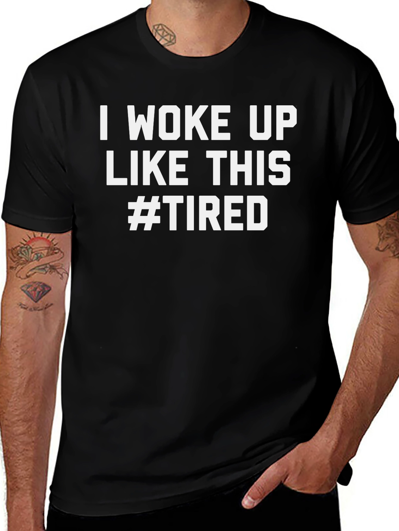 Variant 22 of I Woke Up Like This #Tired Graphic Tee