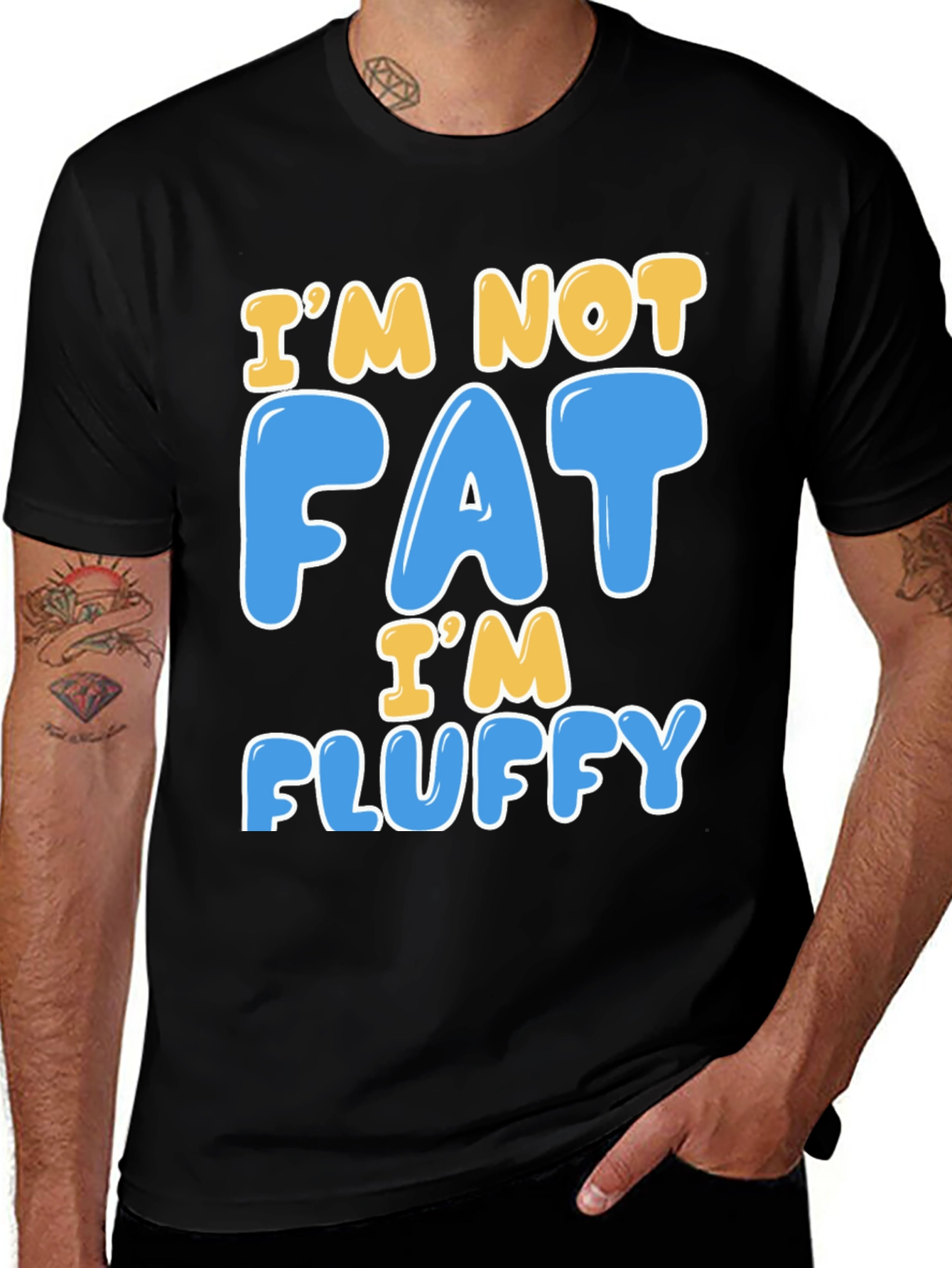 Variant 19 of I'm Not Fat I'm Fluffy T-Shirt
