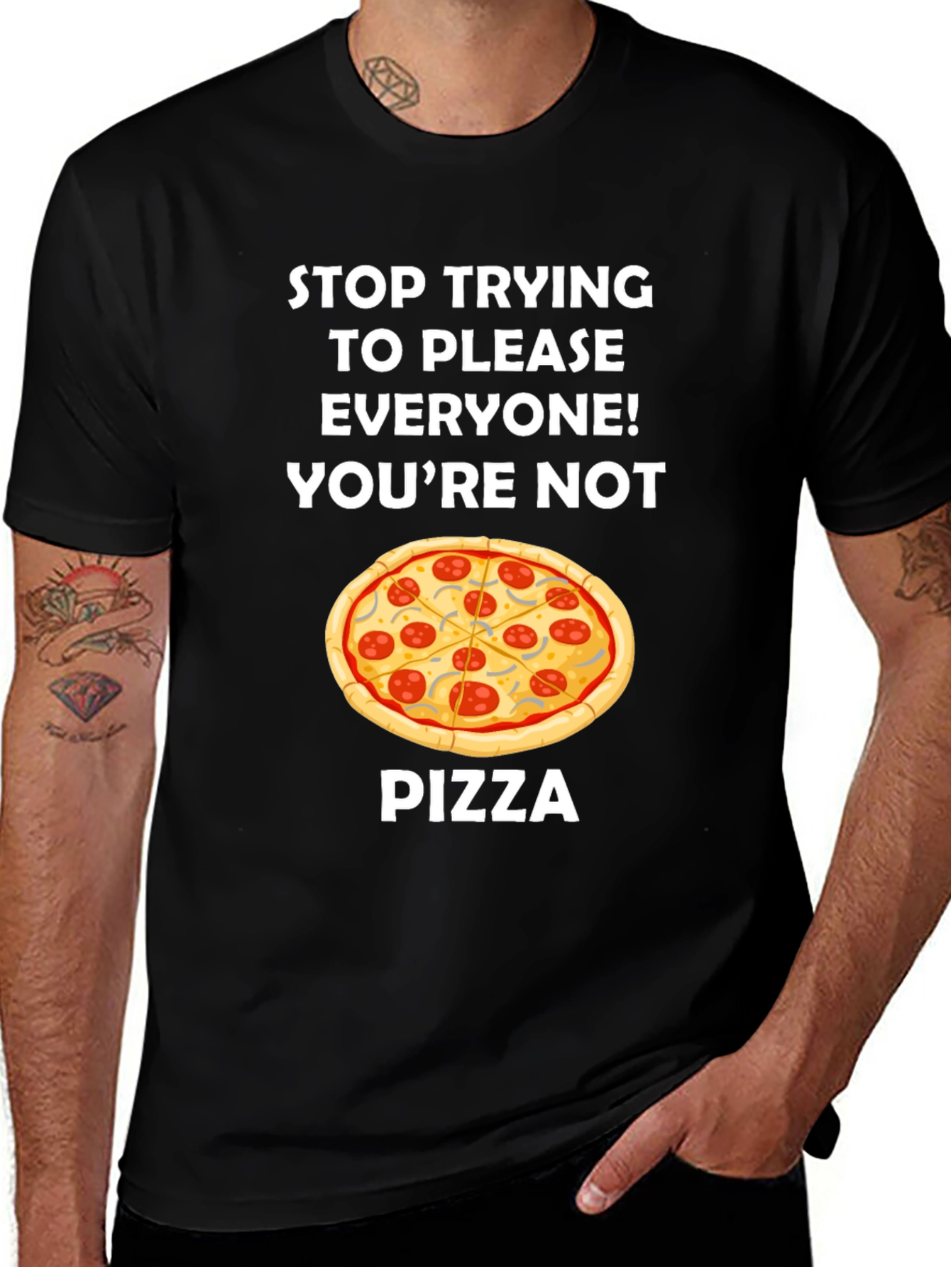 Variant 11 of Funny Pizza Graphic Tee - Stop Trying to Please Everyone T-Shirt