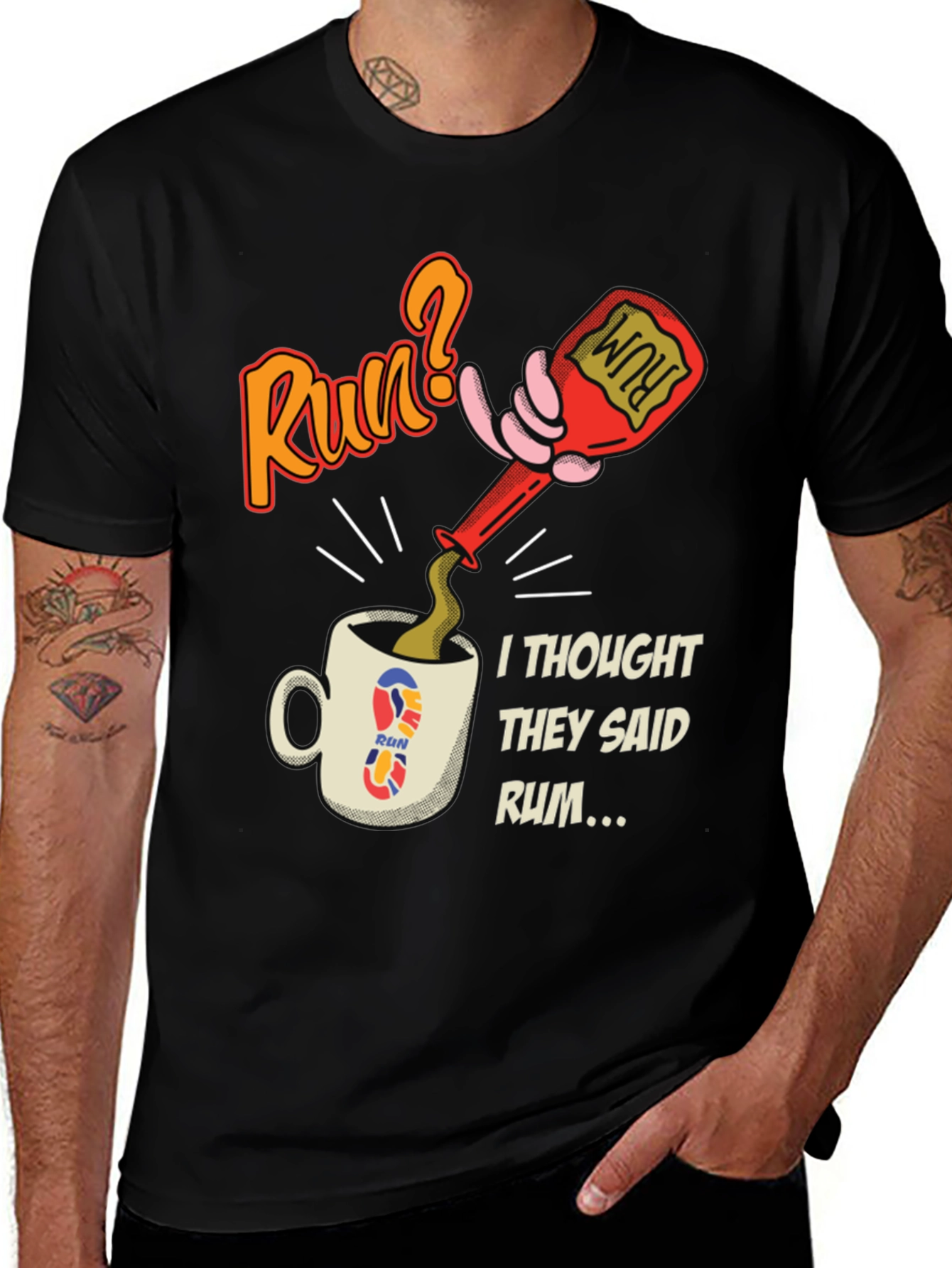 Variant 10 of Run? I Thought They Said Rum Funny T-Shirt