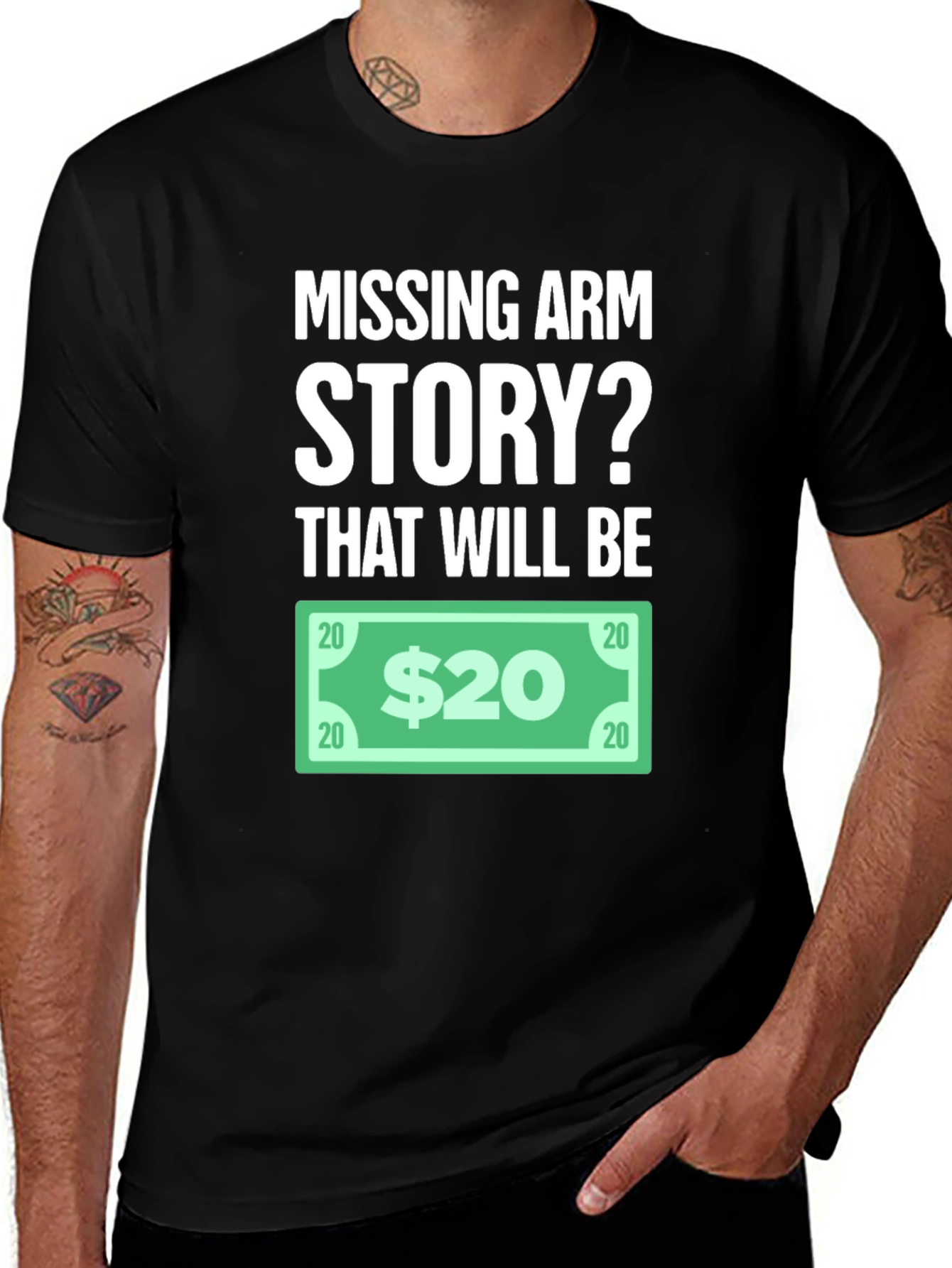 Variant 25 of Missing Arm Story? Funny T-Shirt