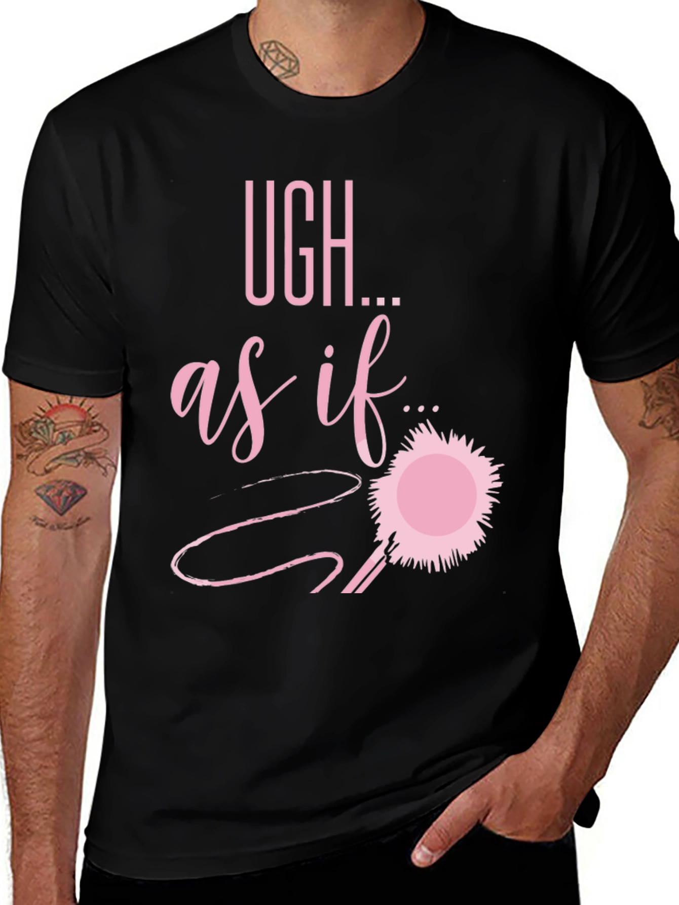 Variant 26 of Ugh As If Graphic T-Shirt