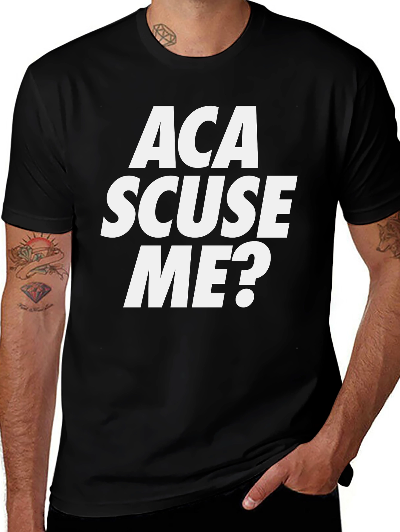 Variant 2 of Aca Scuse Me? Graphic T-Shirt - Bold Statement Tee
