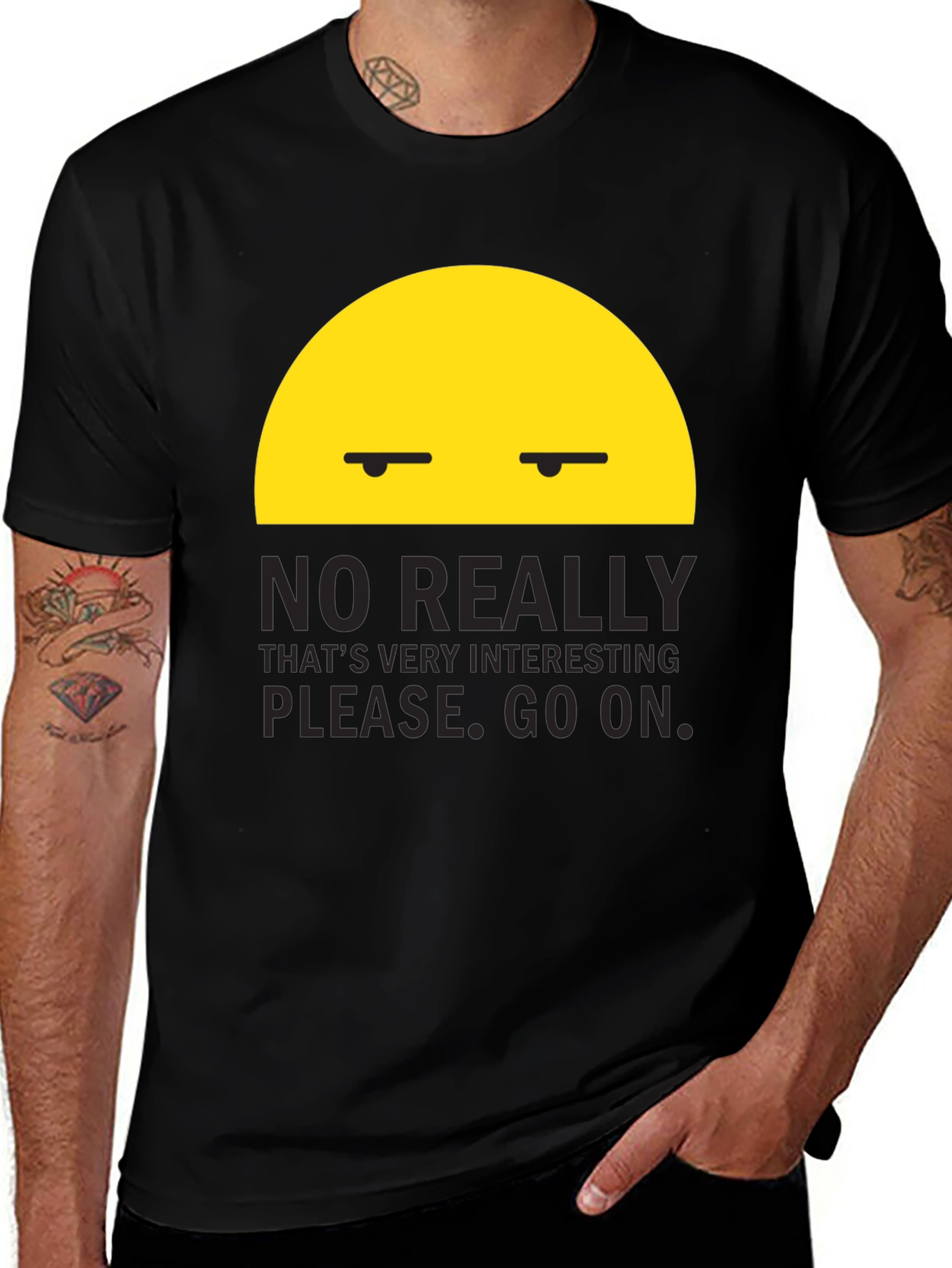 Variant 26 of Sarcastic Graphic T-Shirt - "No Really"