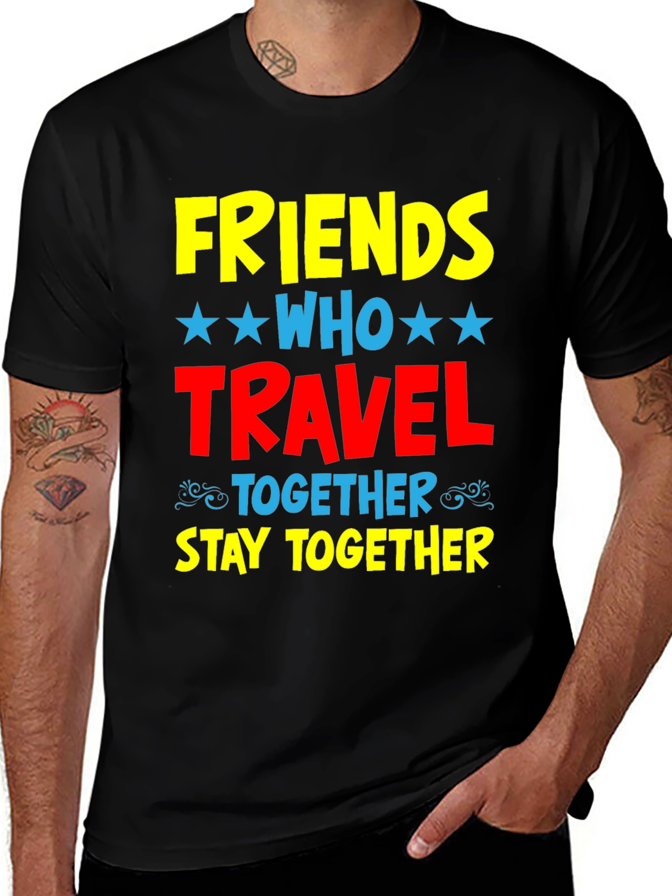 Variant 26 of Friends Who Travel Together Stay Together Black Tee