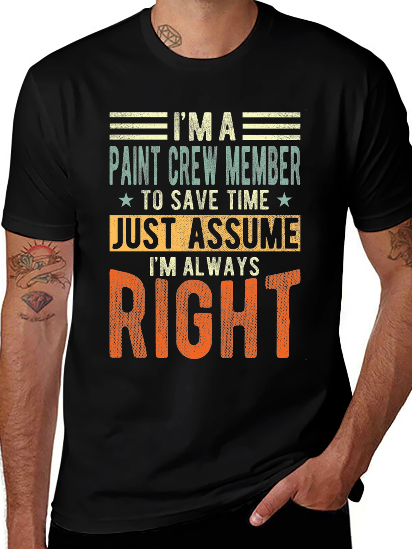 Paint Crew Member Always Right T-Shirt