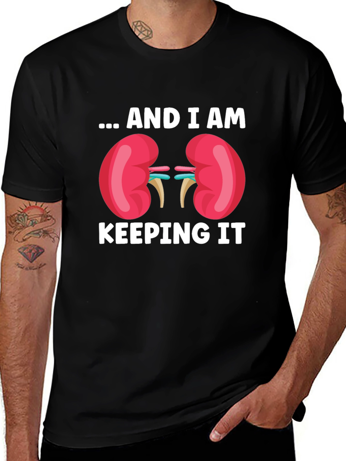 Variant 7 of Kidney Graphic Tee - ...And I Am Keeping It