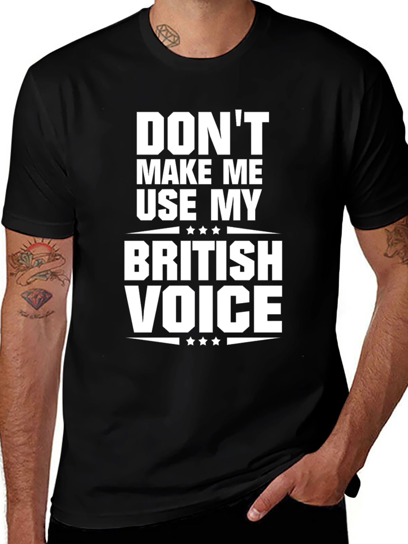 Variant 22 of Don't Make Me Use My British Voice T-Shirt
