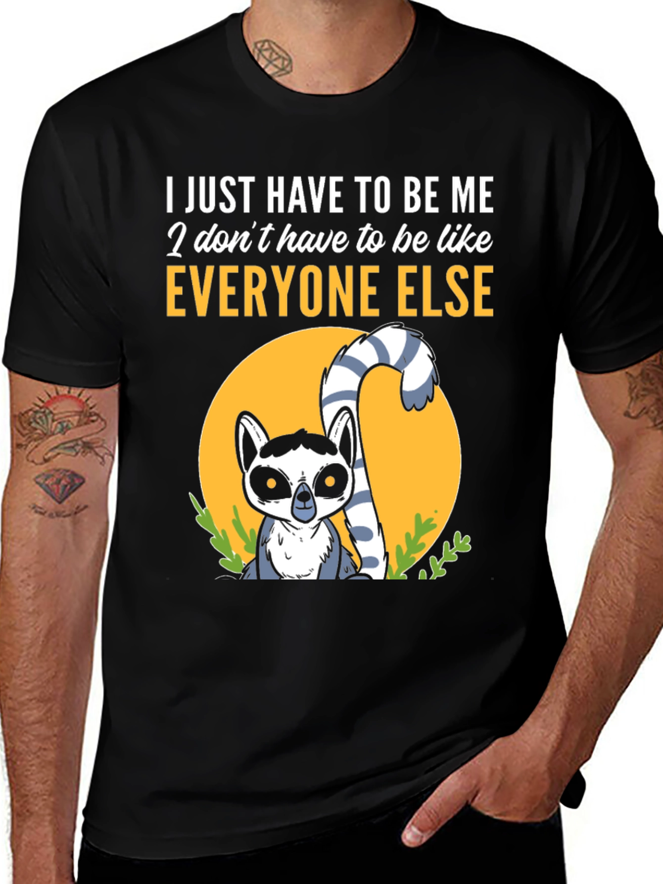 Variant 8 of Lemur Graphic T-Shirt: I Just Have to Be Me