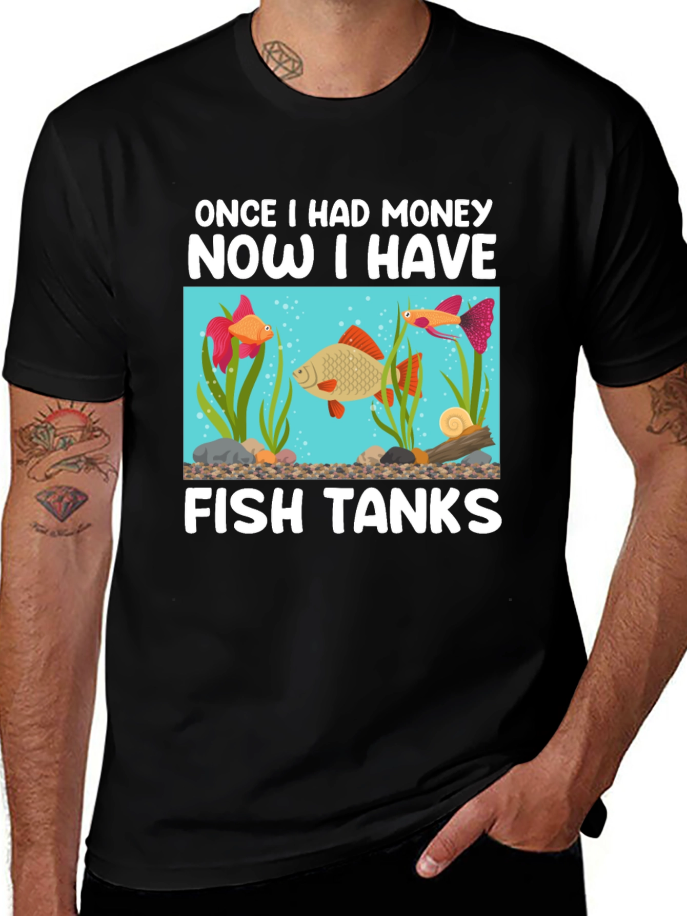 Variant 2 of Funny Fish Tank T-Shirt: Once I Had Money