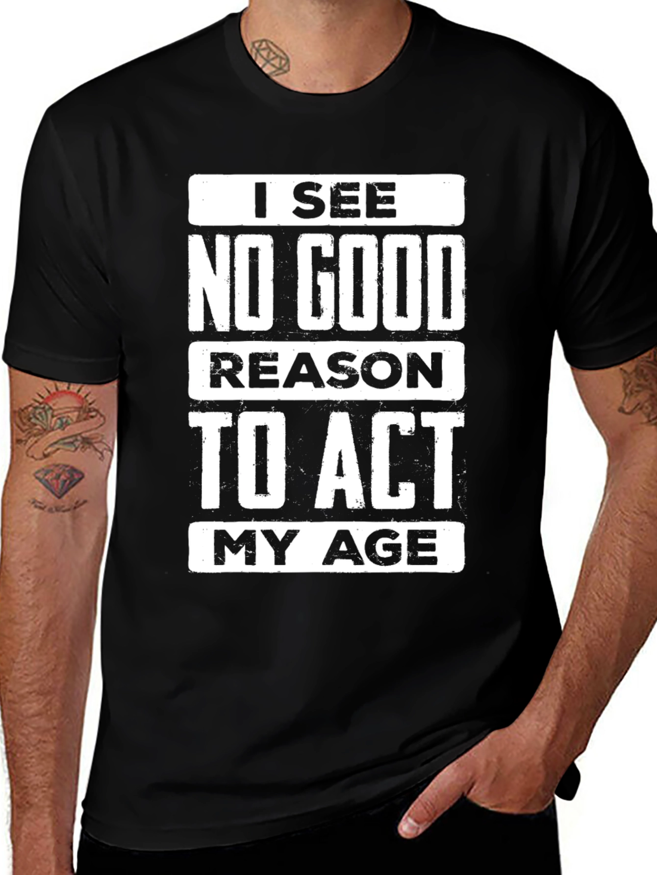 Variant 7 of Funny "No Good Reason to Act My Age" Black T-Shirt