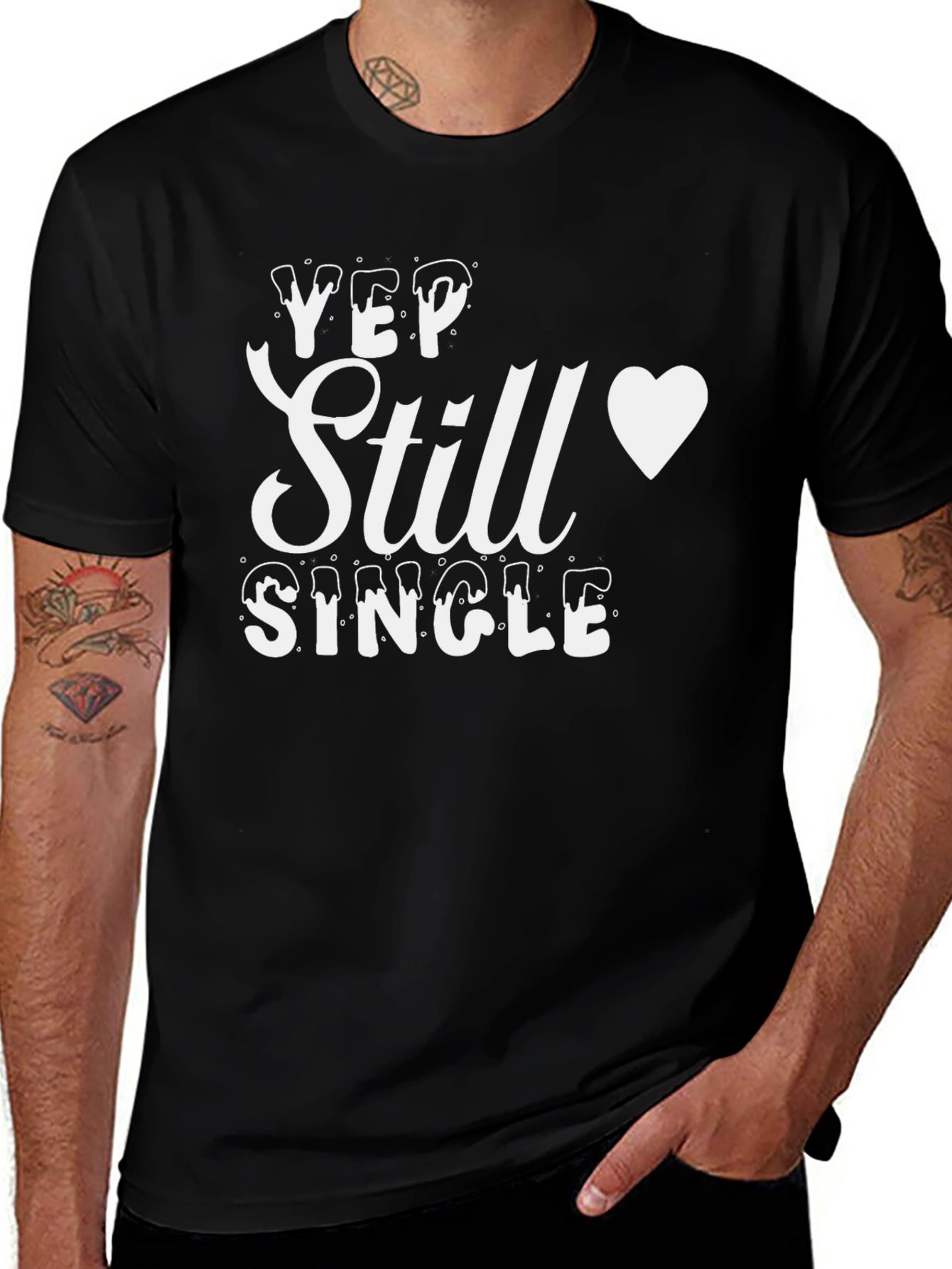 Yep Still Single T-Shirt - Men's Funny Graphic Tee