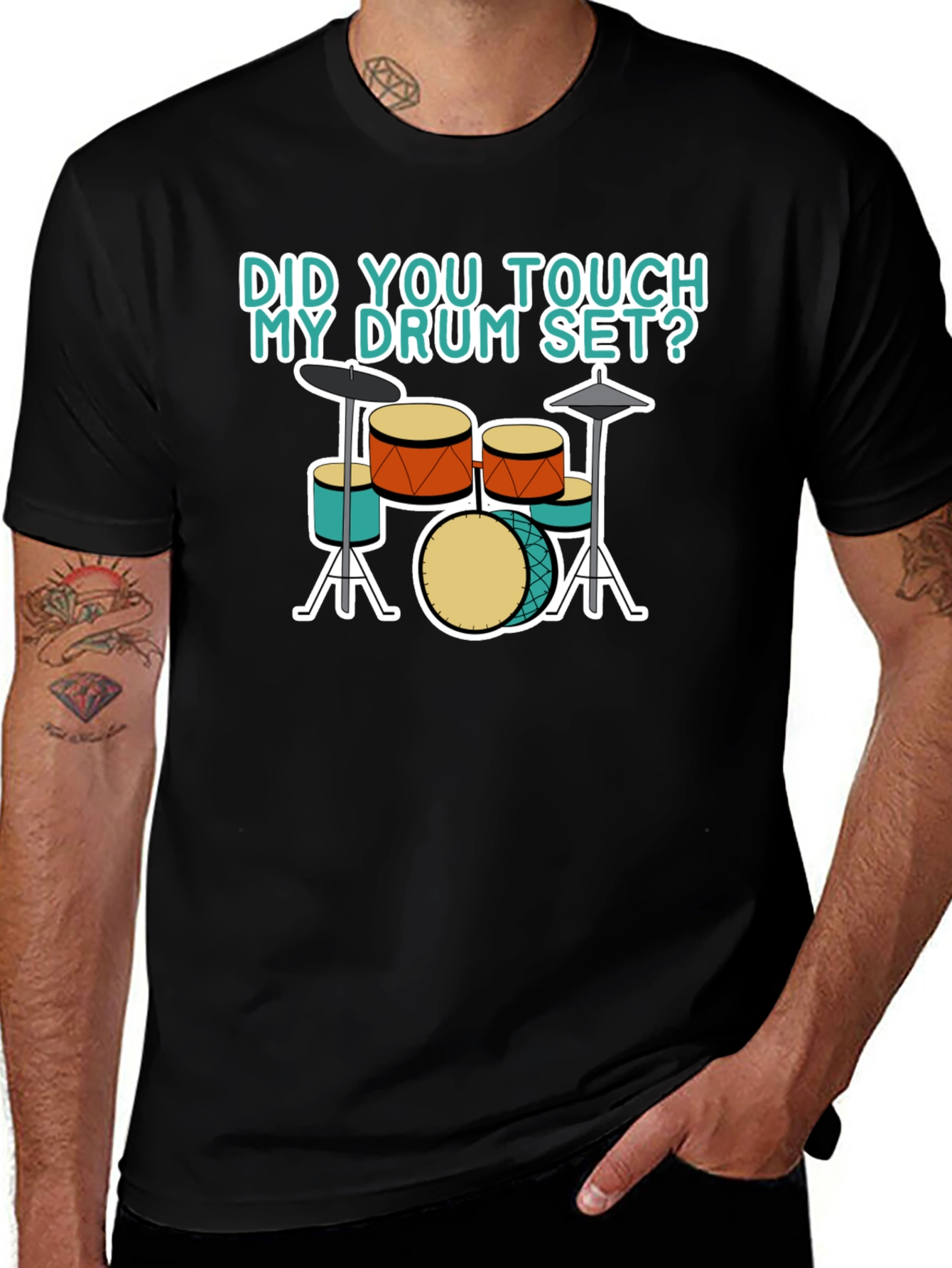 Did You Touch My Drum Set T-Shirt