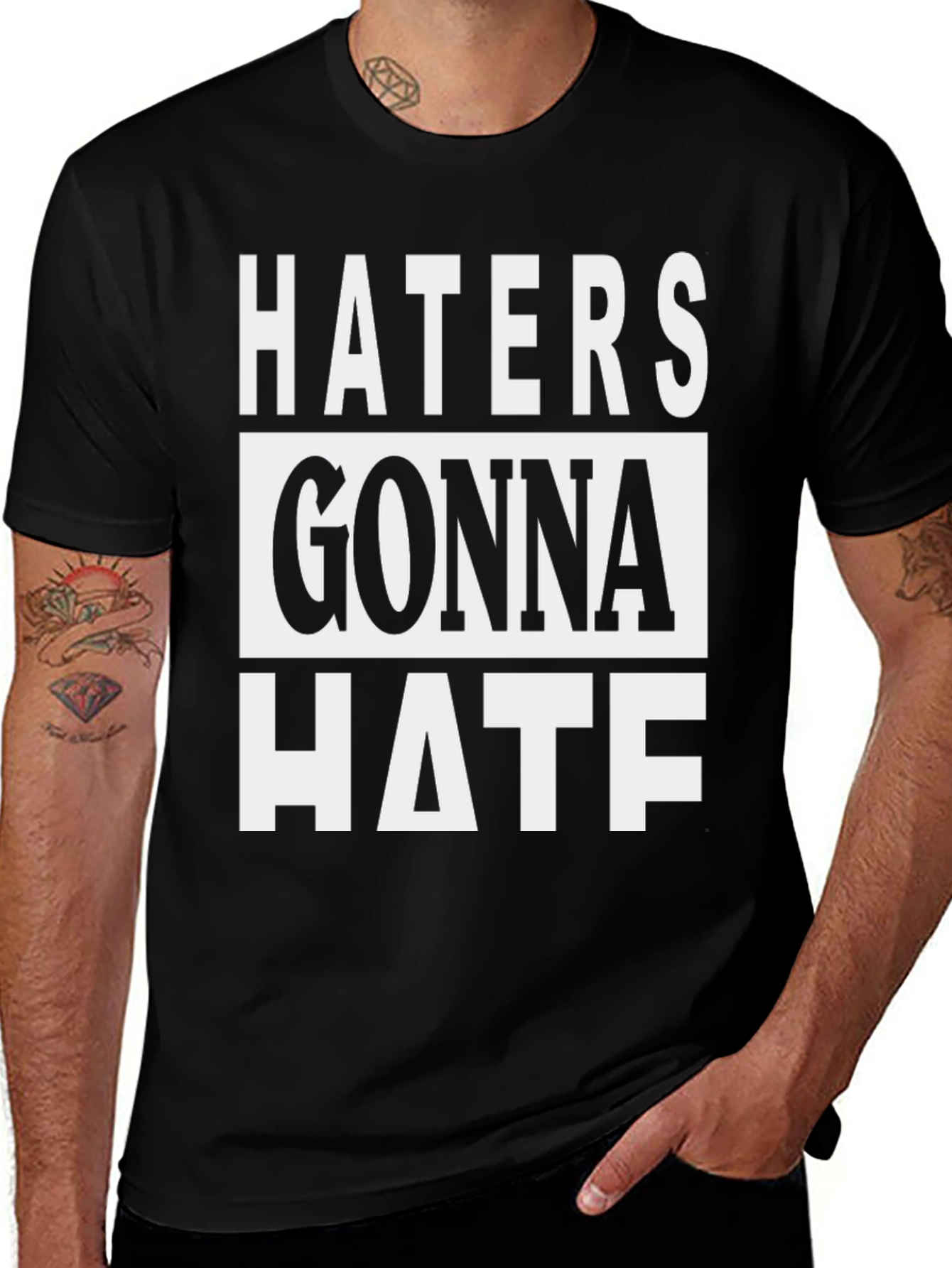 Variant 18 of Haters Gonna Hate Graphic Print T-Shirt