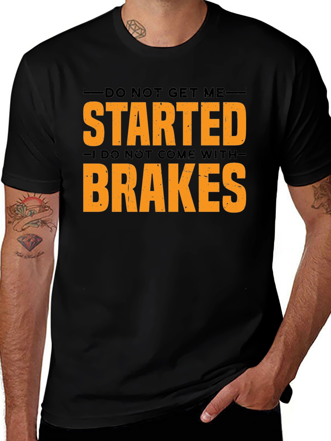 Variant 17 of Do Not Get Me Started Men's Graphic Tee