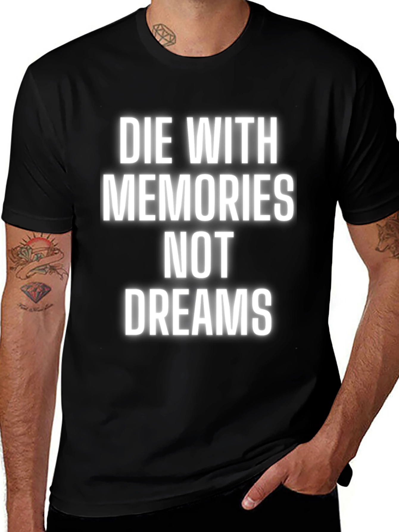 Variant 9 of Die With Memories T-Shirt - Inspirational Graphic Tee